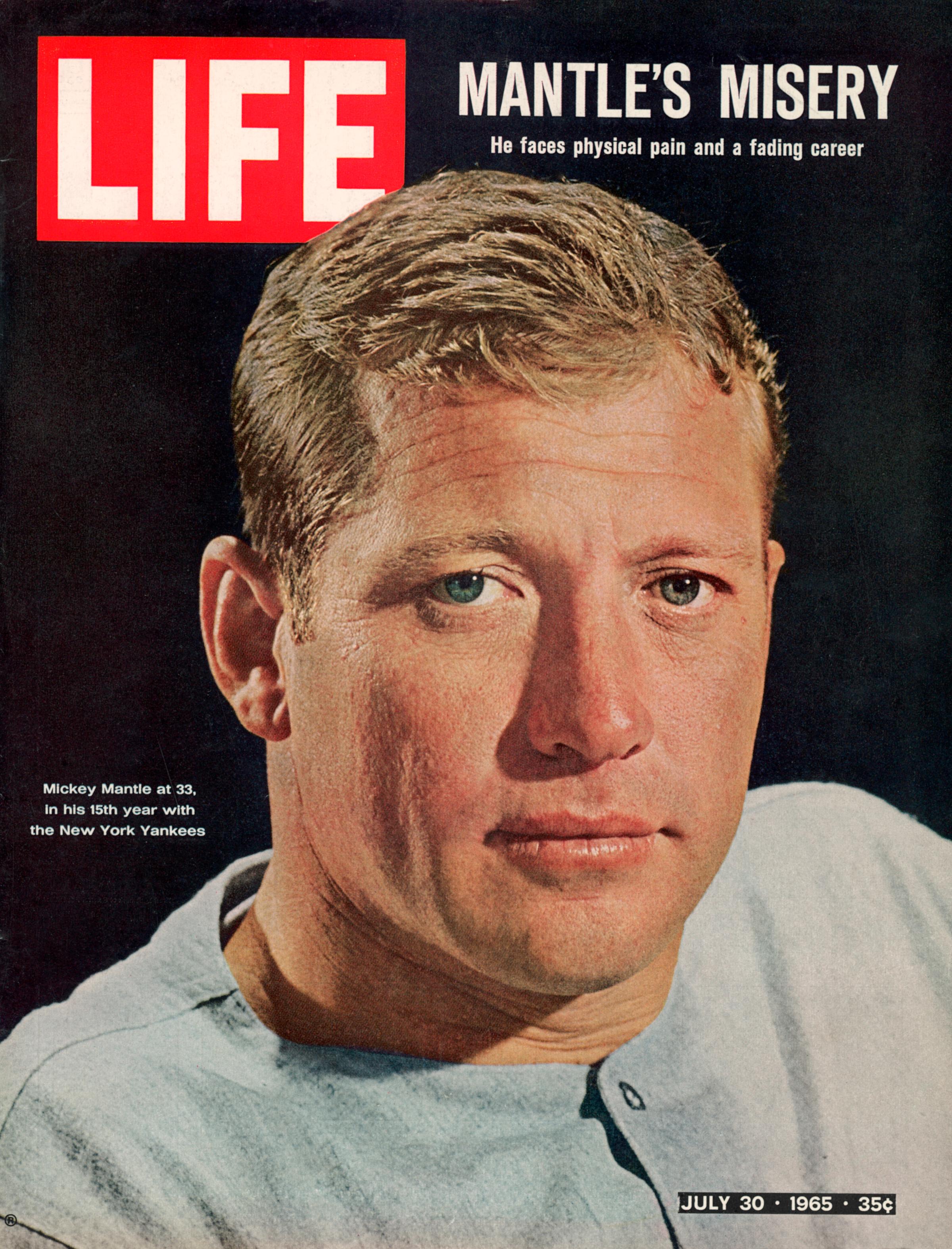 Portrait of Mickey Mantle with the text "Mantle's Misery" on the cover of LIFE Magazine, July 30, 1965