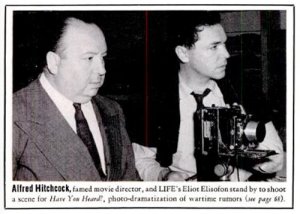 Alfred Hithcock and LIFE photographer Eliot Elisofon, 1942.