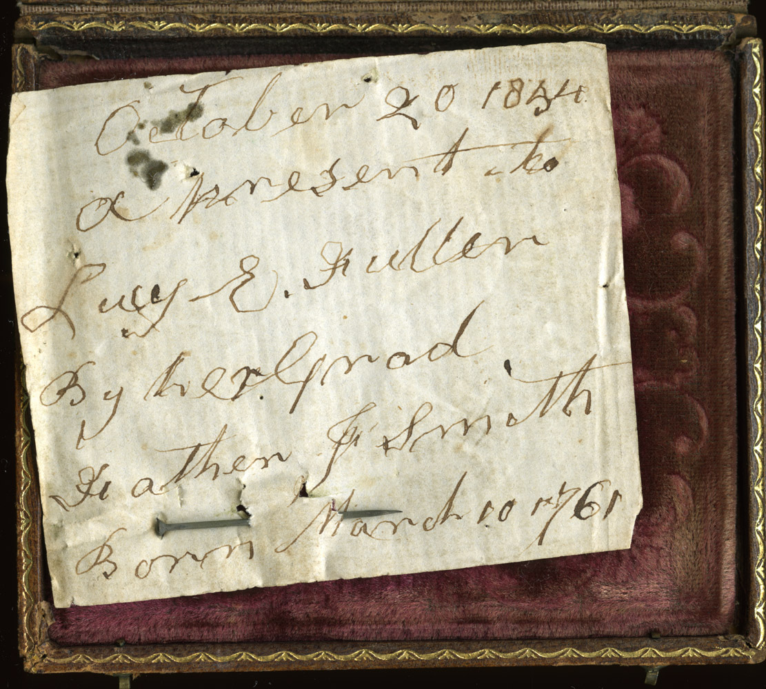A note by Rev. Smith pinned to the padding of his daguerreotype that reads “October 20 1854, A present to Lucy R. Fullen, by her Grandfather J. Smith, Born March 10, 1761” (Courtesy of Joseph Bauman)