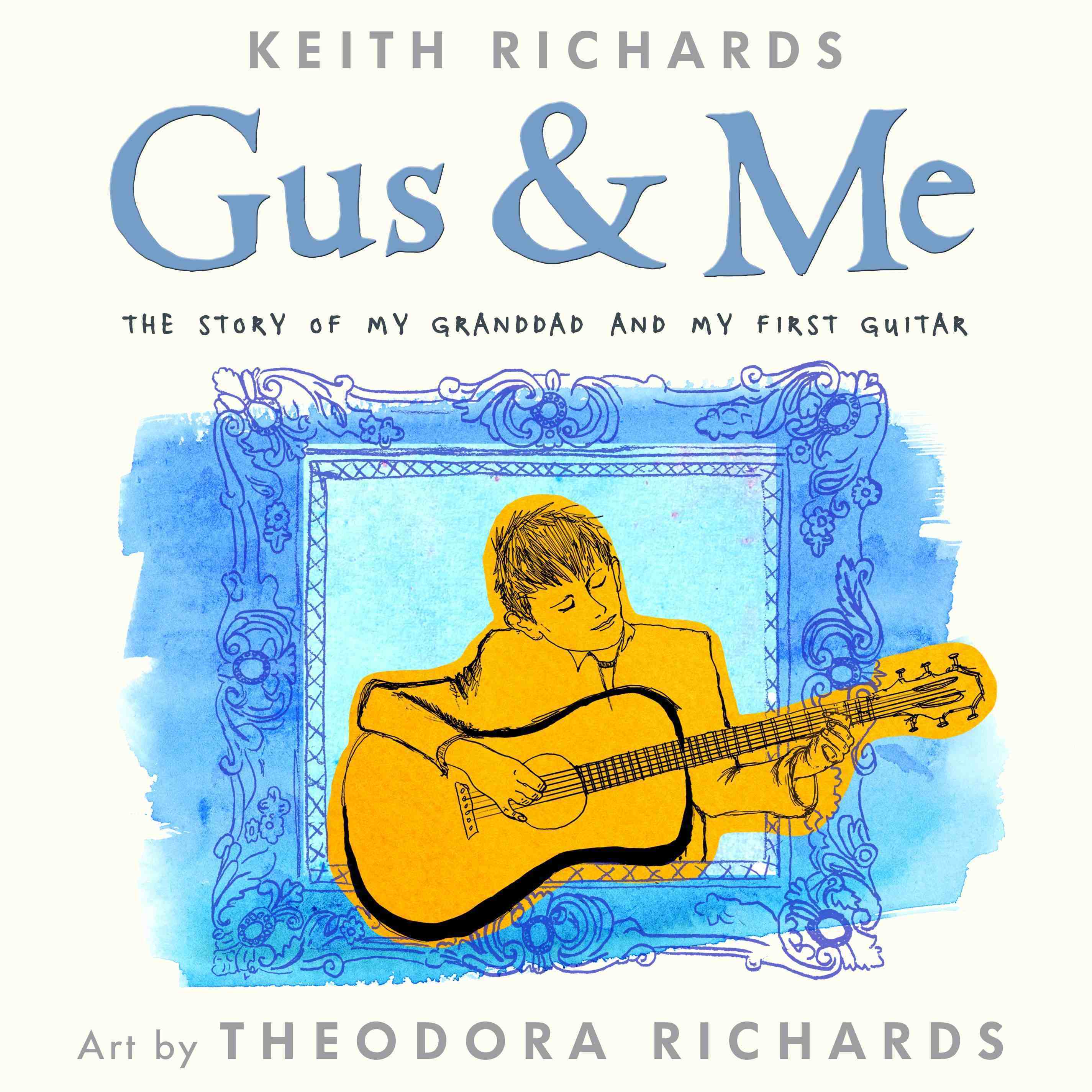 Cover art for the forthcoming picture book, Gus &amp; Me: The Story of My Granddad &amp; My First Guitar by Keith Richards, with illustrations by Theodora Richards (Business Wire—Little, Brown Books for Young Readers)