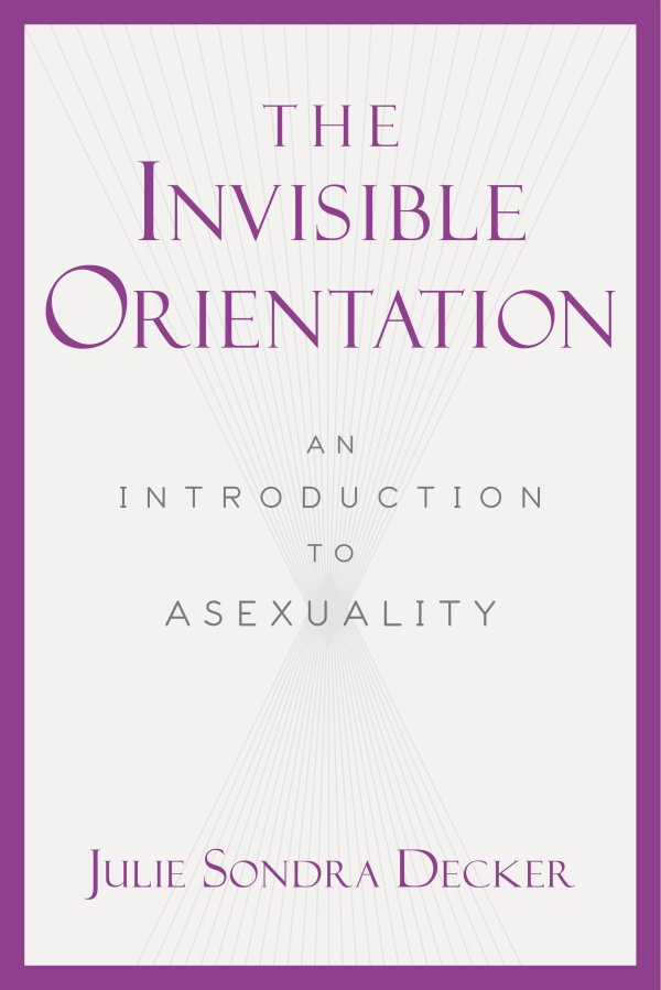 Asexuality How To Tell If You Re Asexual The Invisible