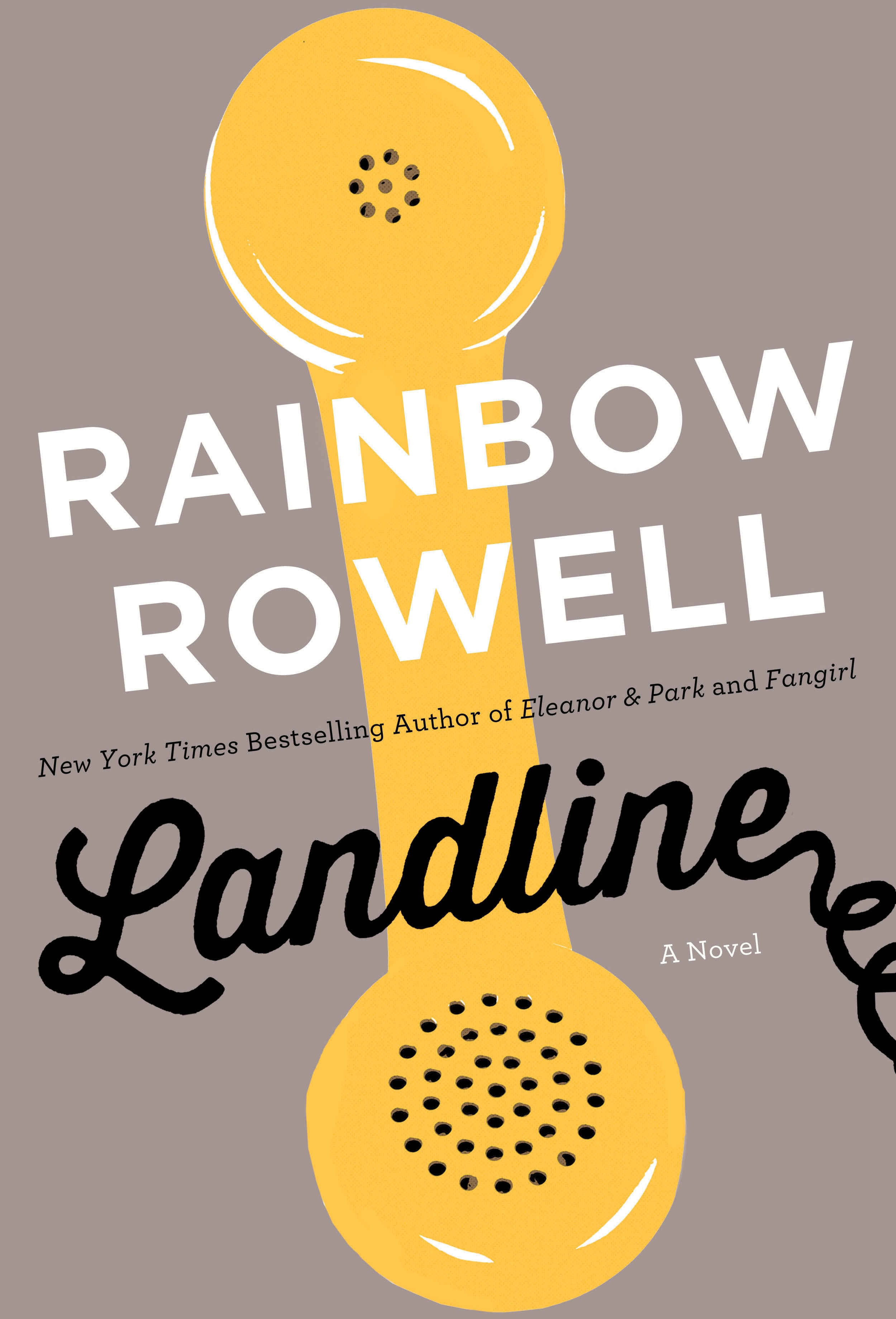 <i>Landline</i> by Rainbow Rowell (St. Martin's Press)