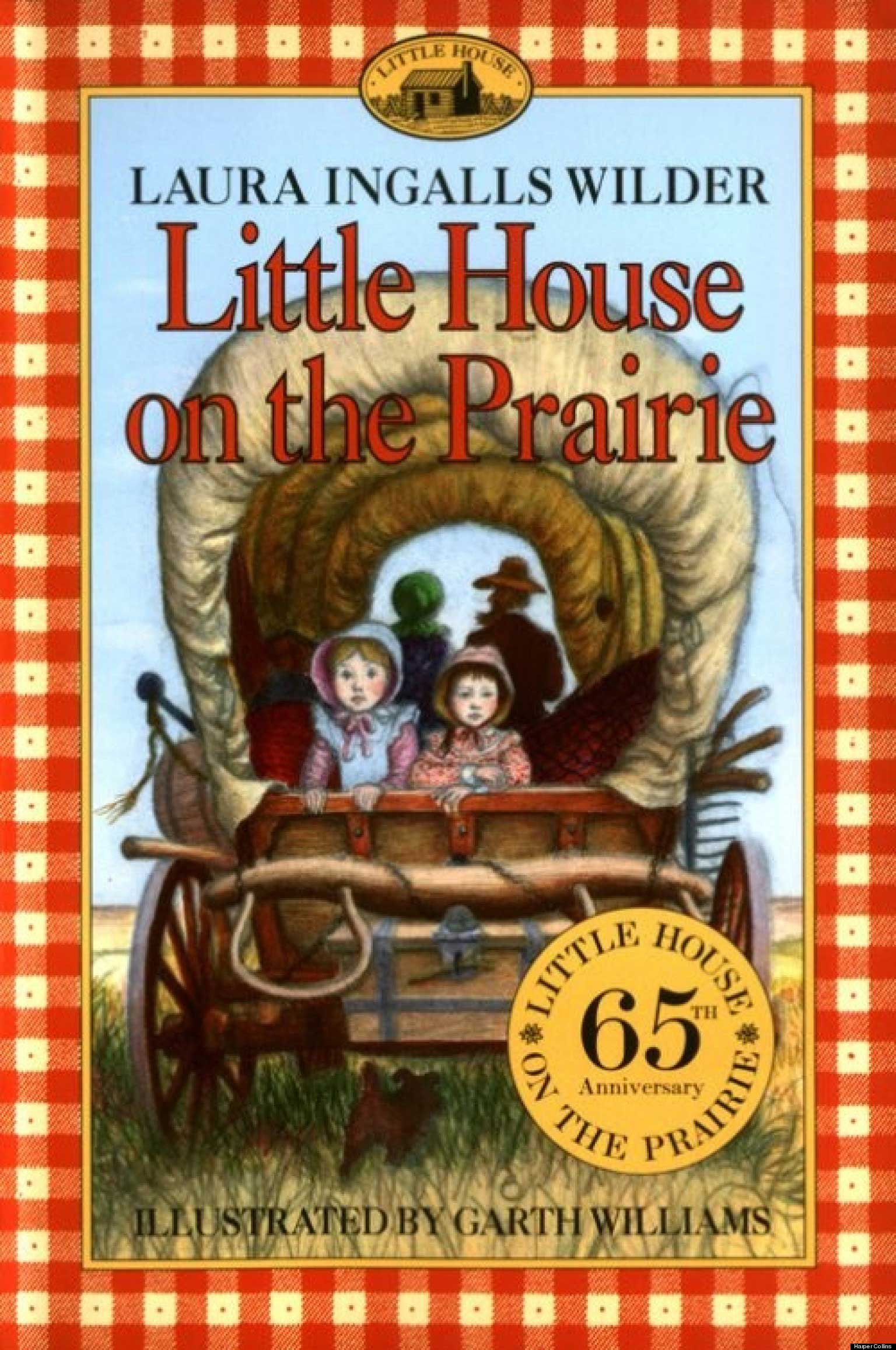 Little House on the Prairie (series), by Laura Ingalls Wilder. 
                              
                              
                              
                              The books that spawned a  literary and television franchise were based on Wilder’s own experience growing up in the Midwest in the late 19th century.
                              
                              
                              
                              Buy now: Little House on the Prairie (series)