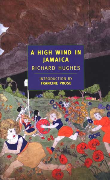 A High Wind in Jamaica, by Richard Hughes.
                              
                              
                              
                              A dark 1929 novel about children who are kidnapped by pirates and develop complicated, nuanced relationships with their captors and each other.
                              
                              
                              Buy now: A High Wind in Jamaica