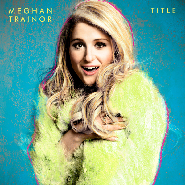 Meghan Trainor Title: 'All About That Bass' Debut Album Disappoints