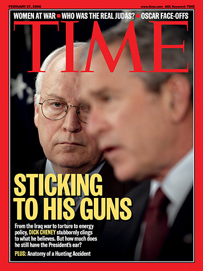 Dick Cheney and George W. Bush on the Feb. 27, 2006, cover of TIME