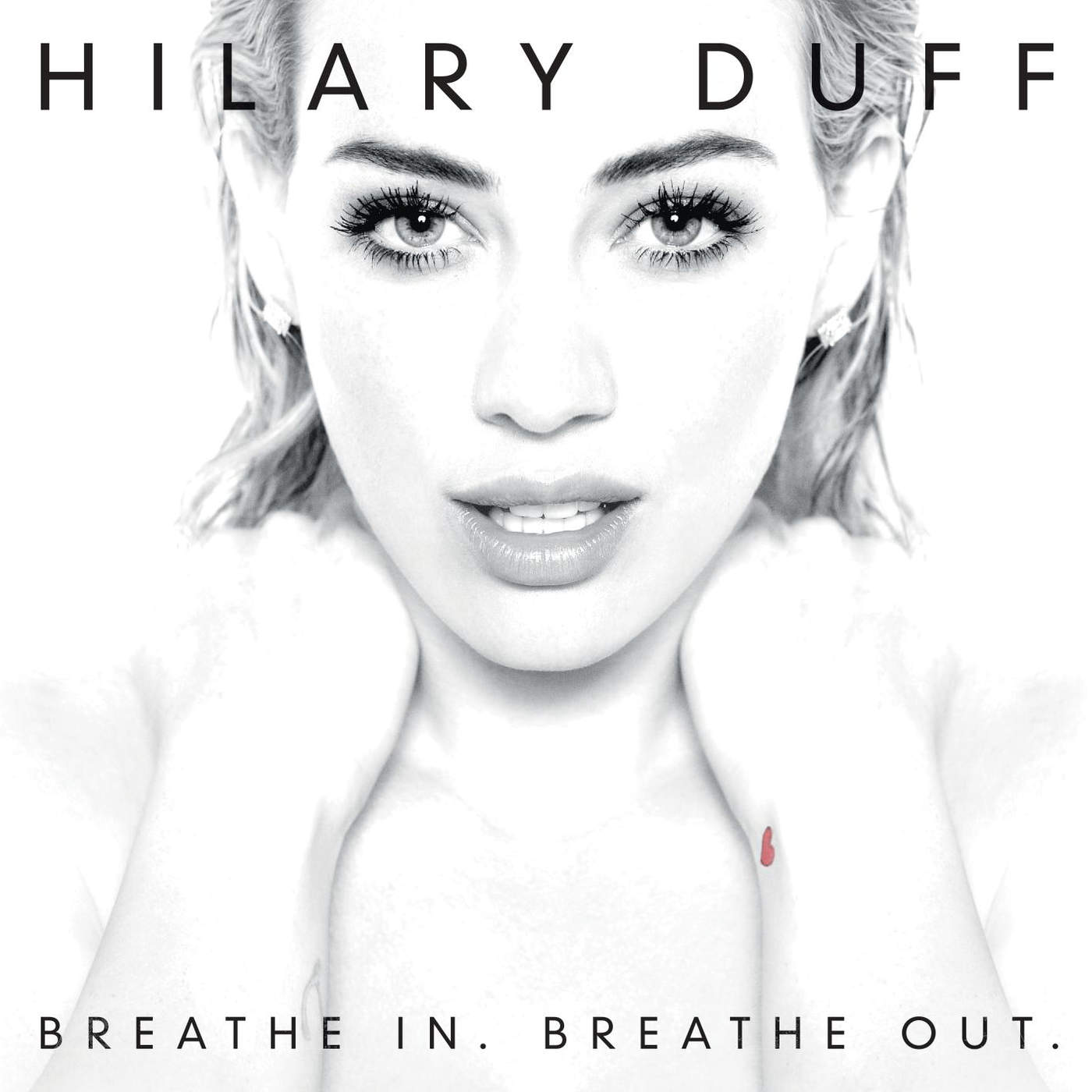 Hilary Duff, <i>Breathe In. Breathe Out.</i>