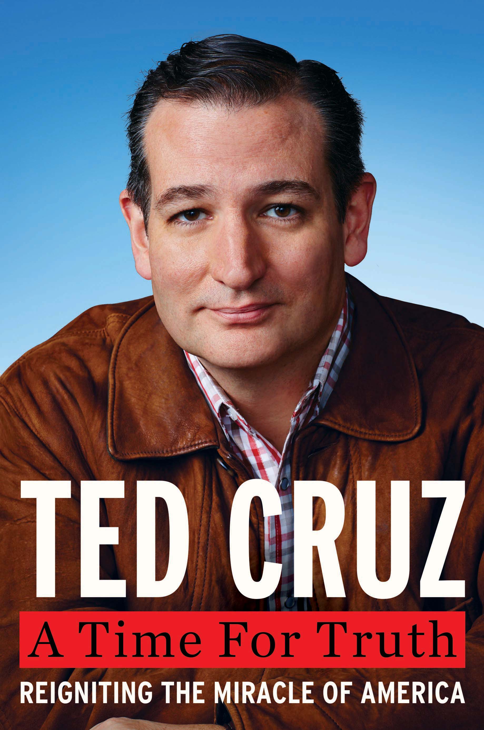 Texas Sen. Ted Cruz's 2015  book also pitches him as a truth teller, with a casual portrait and the title  A Time for Truth.