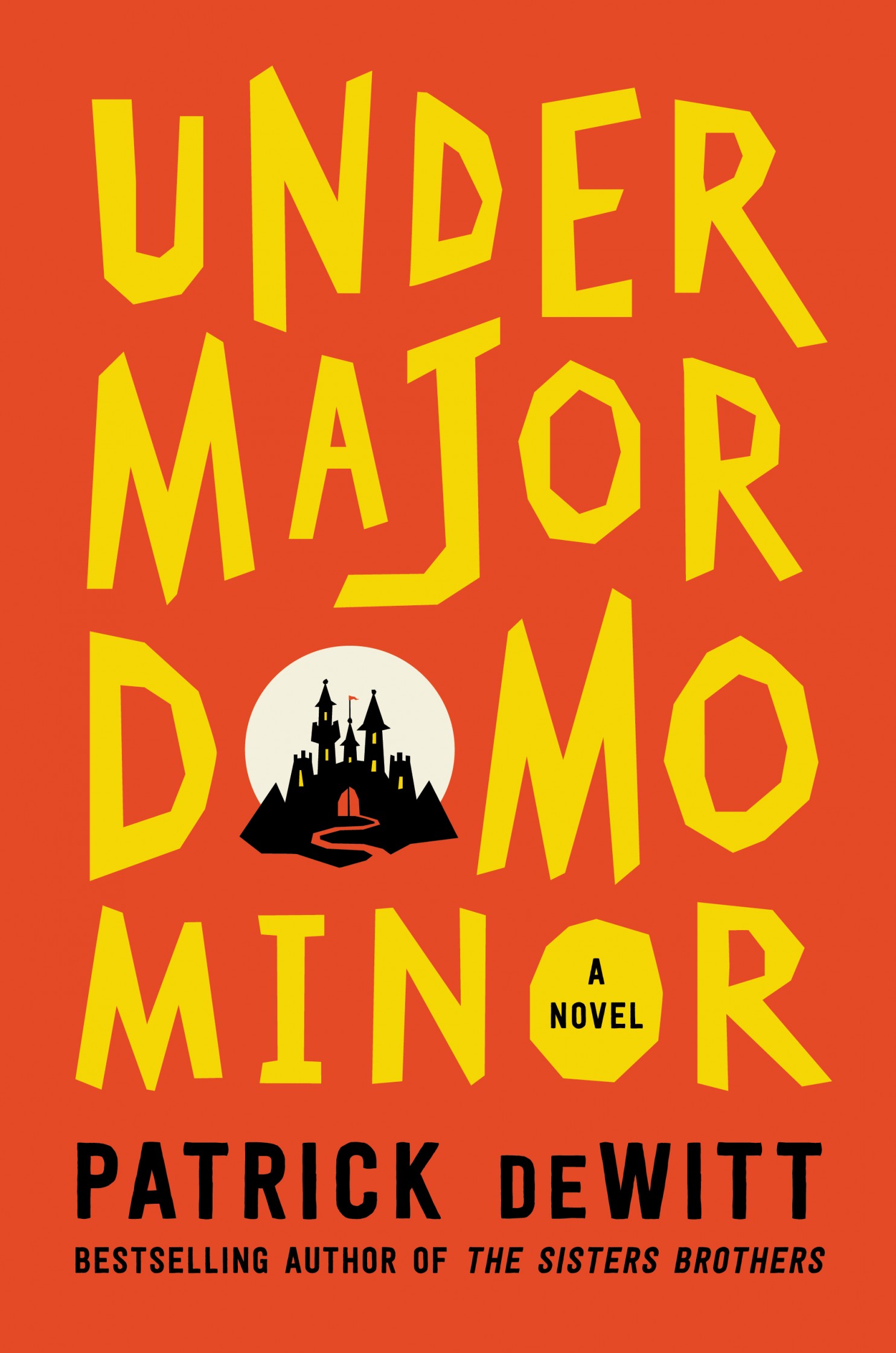 Top 10 Fiction Undermajordomo Minor by Patrick DeWitt