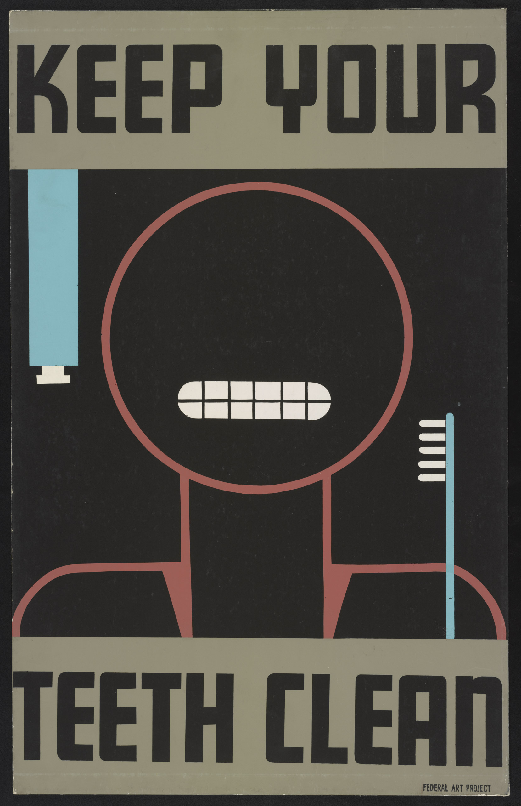 Poster promoting good oral hygiene, showing stylized face, toothbrush and toothpaste. Created betweeb 1936 and 1938.