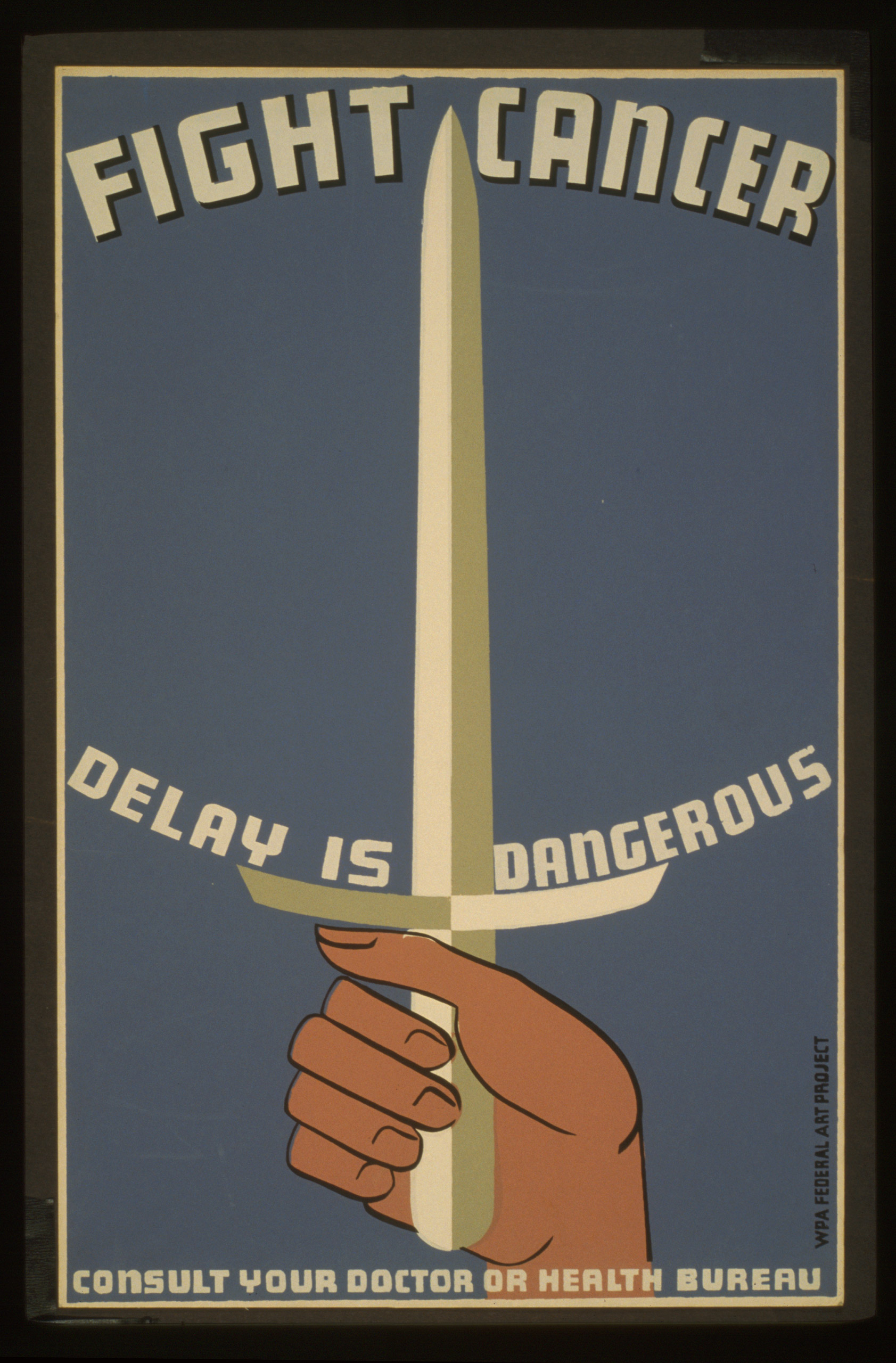Poster promoting better health care through early treatment of cancer, showing a hand holding a sword. Created between 1936 and 1938.