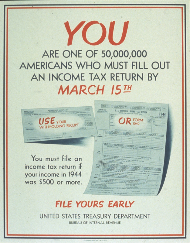 A 1945 poster reminders readers that, if they earned more than $500 during the 1944 tax year, they must file an income tax return. (Hulton Archive/Getty Images)