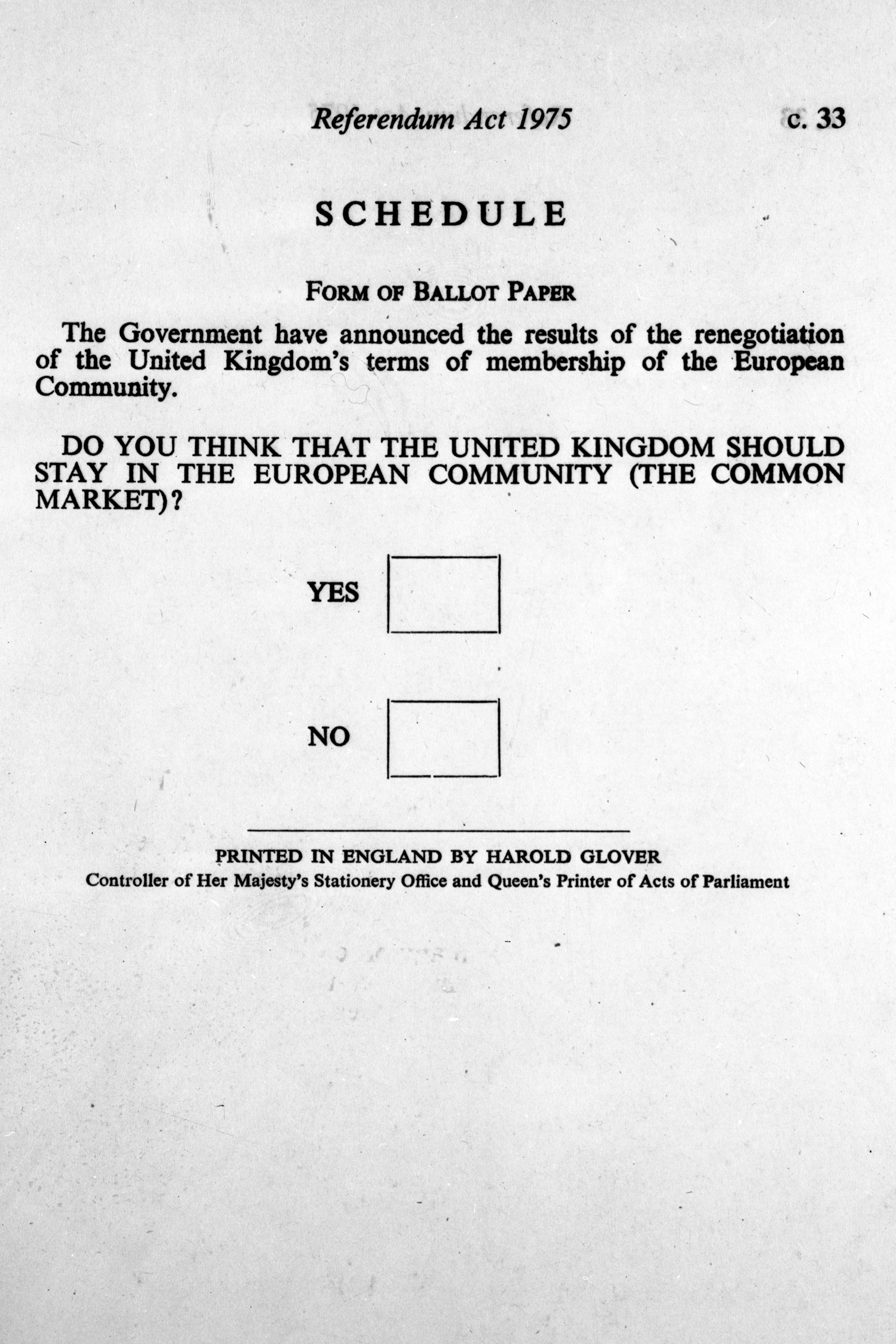 A picture of the schedule to the Referendum Act, which lays down the form of words to be used on the ballot paper. 1975.