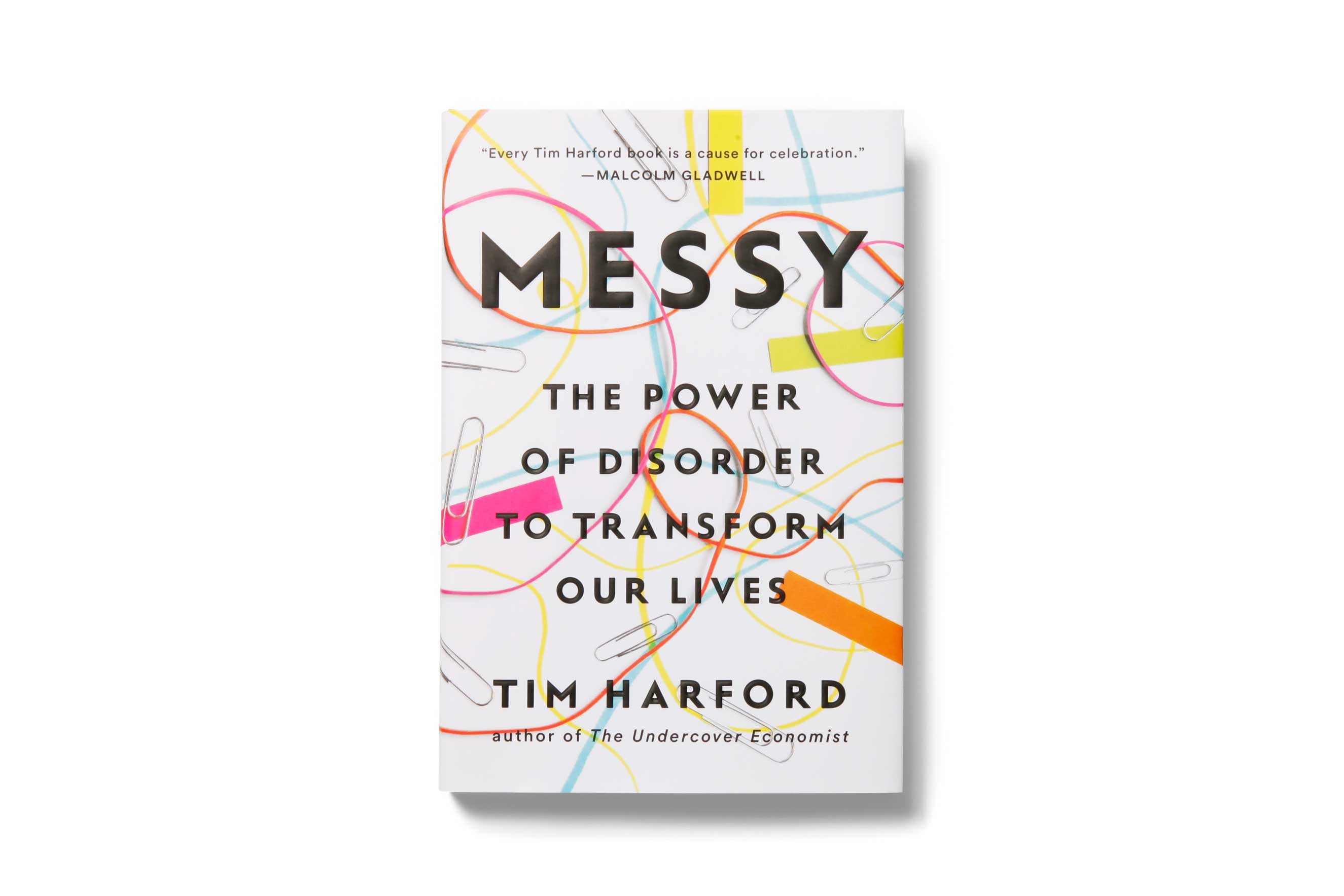 Book cover of ‘Messy: The Power of Disorder to Transform Our Lives’ by author, Tim Harford