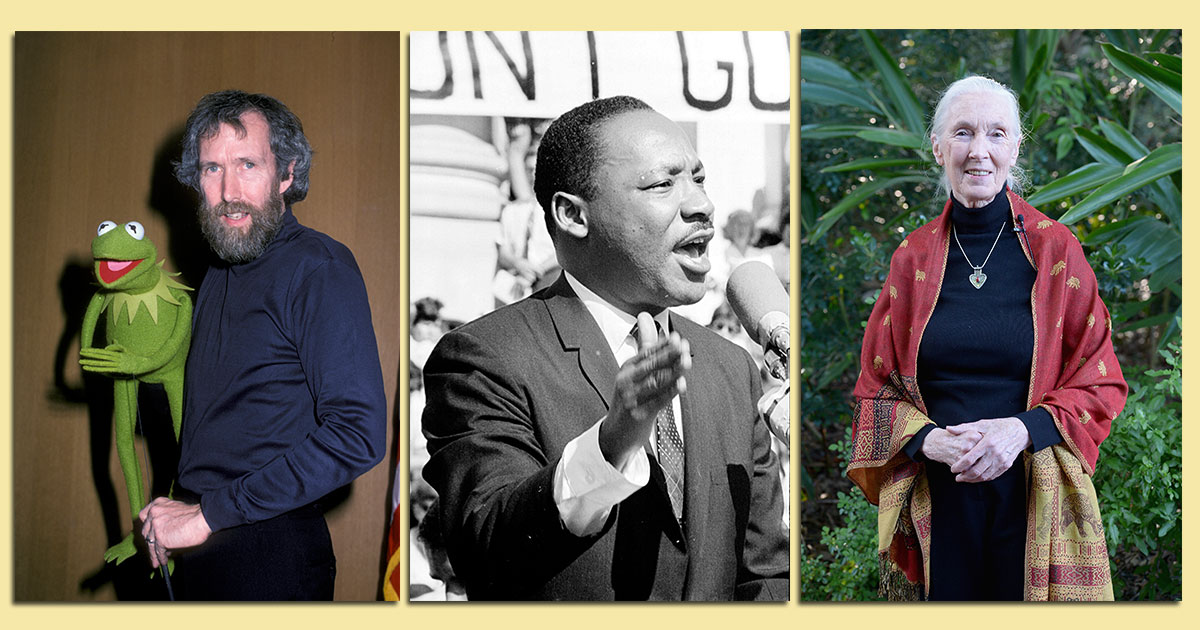 Jim Henson, Martin Luther King, Jr. and Jane Goodall (Ron Galella&mdash;WireImage/Getty Images; Michael Ochs Archives/Getty Images; Gustavo Caballero/Getty Images)