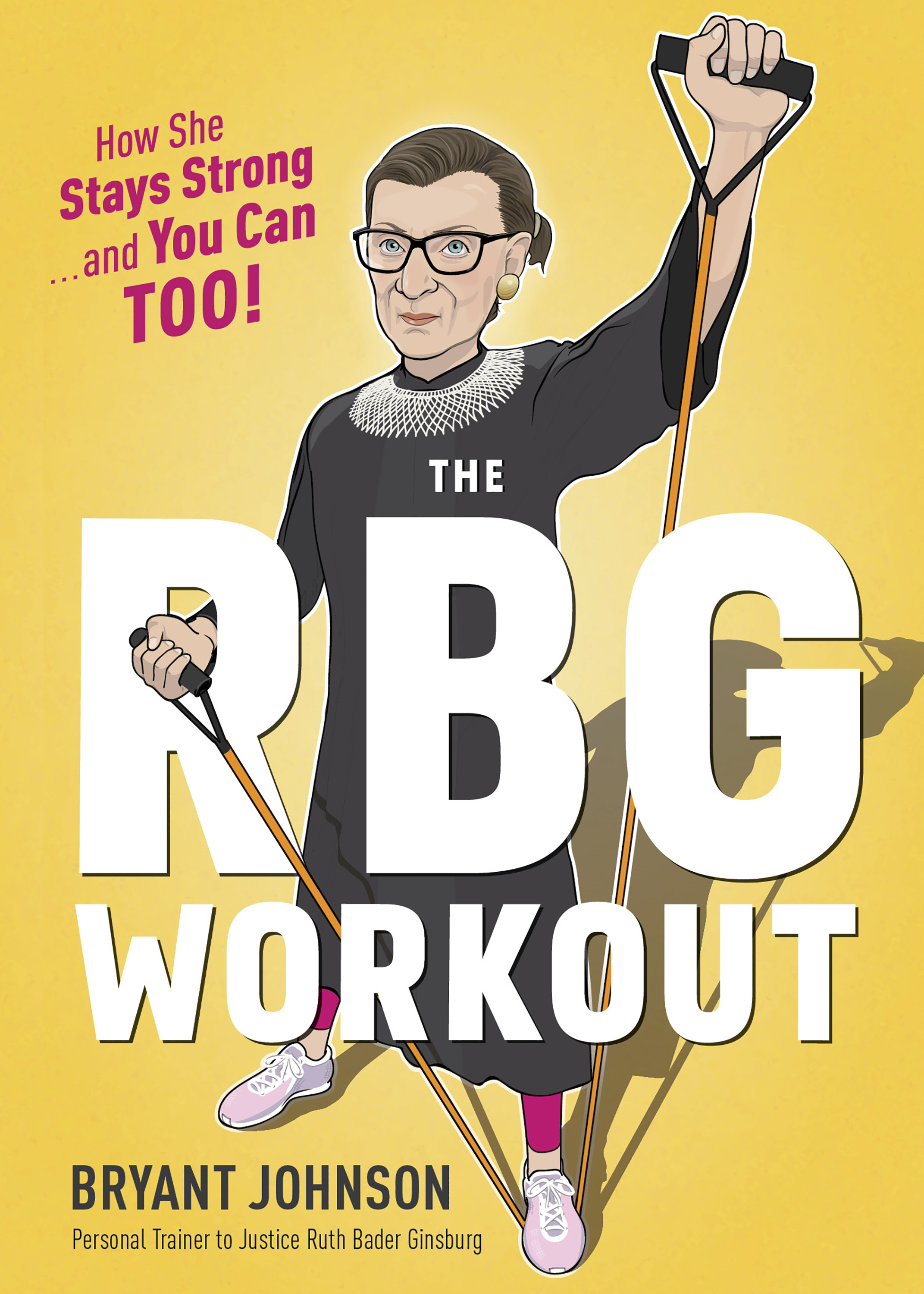 This illustration provided by Houghton Mifflin Harcourt Publishing Company shows the cover of a workout book co-authored by Supreme Court Justice Ruth Bader Ginsburg’s long-time trainer Bryant Johnson entitled: “The RBG Workout: How She Stays Strong...and You Can Too!” (AP)