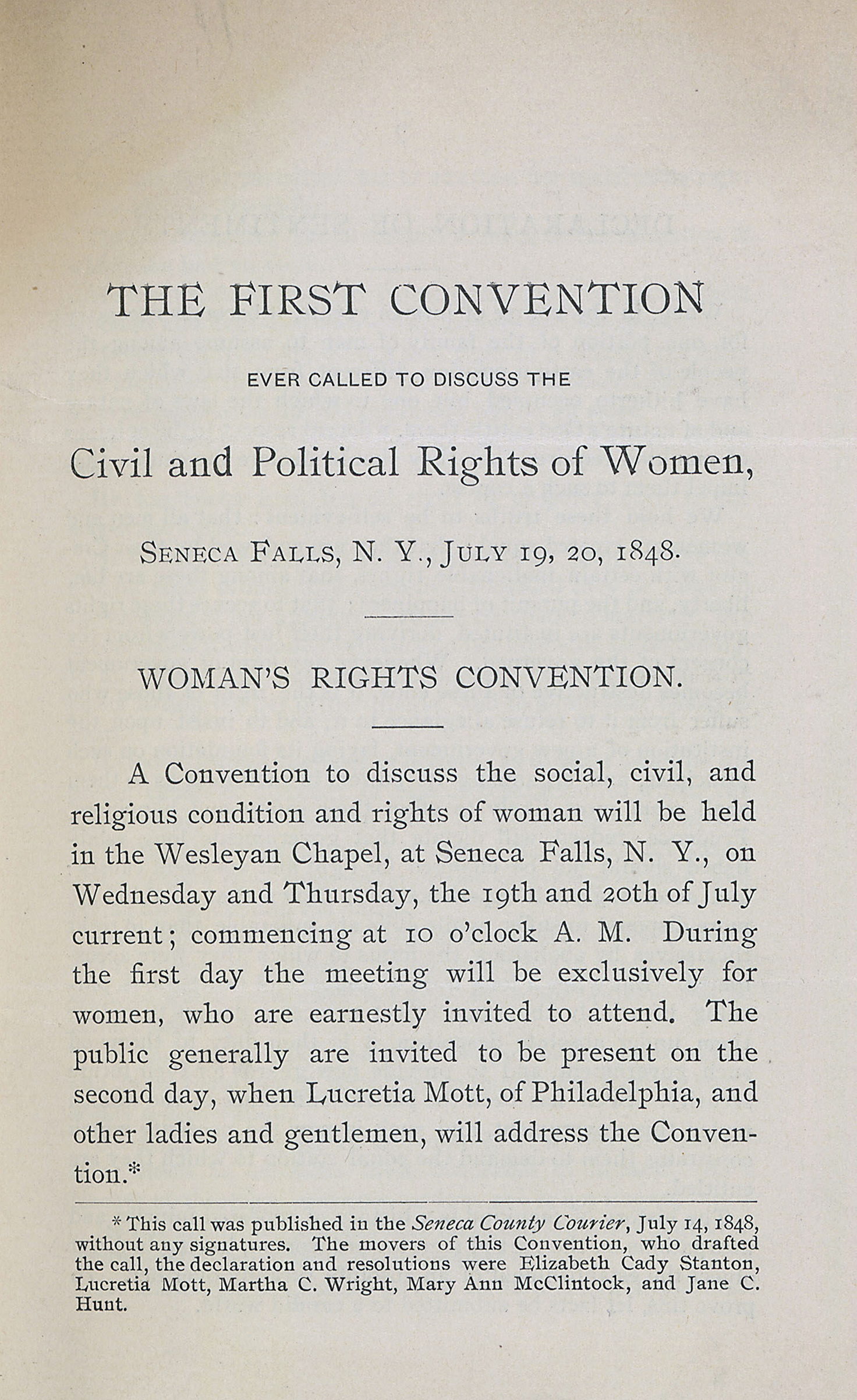 First Convention to Discuss the Civil and Political Rights of Women, was held at Seneca Falls, New York, on July 19, 20, 1848. This is first printing of the 1848 report. The pamphlet reprints 'The Cal', first published July 14, 1848.from Elizabeth Cady Stanton's speeches.