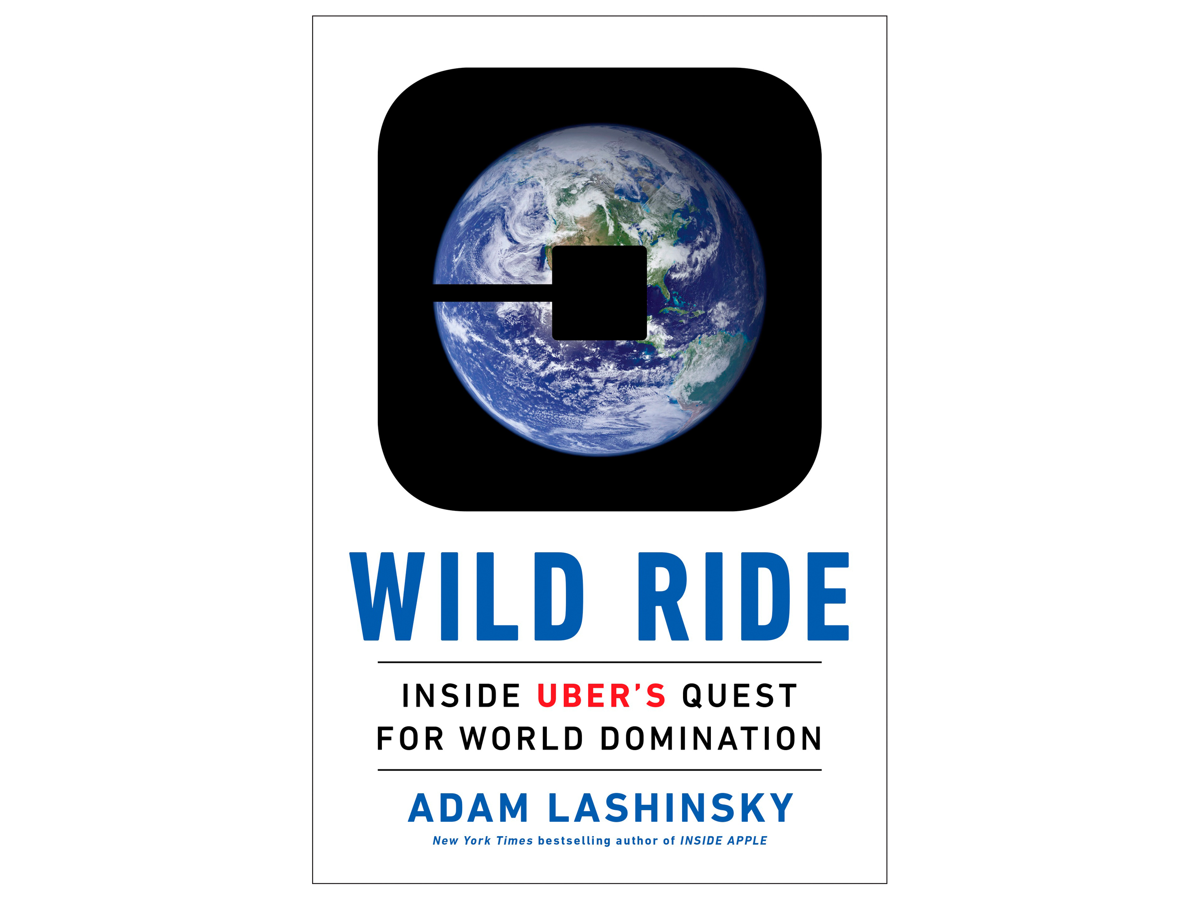 Lashinsky’s new book, Wild Ride: Inside Uber’s Quest for World Domination (out now), chronicles Kalanick’s rocky rise.