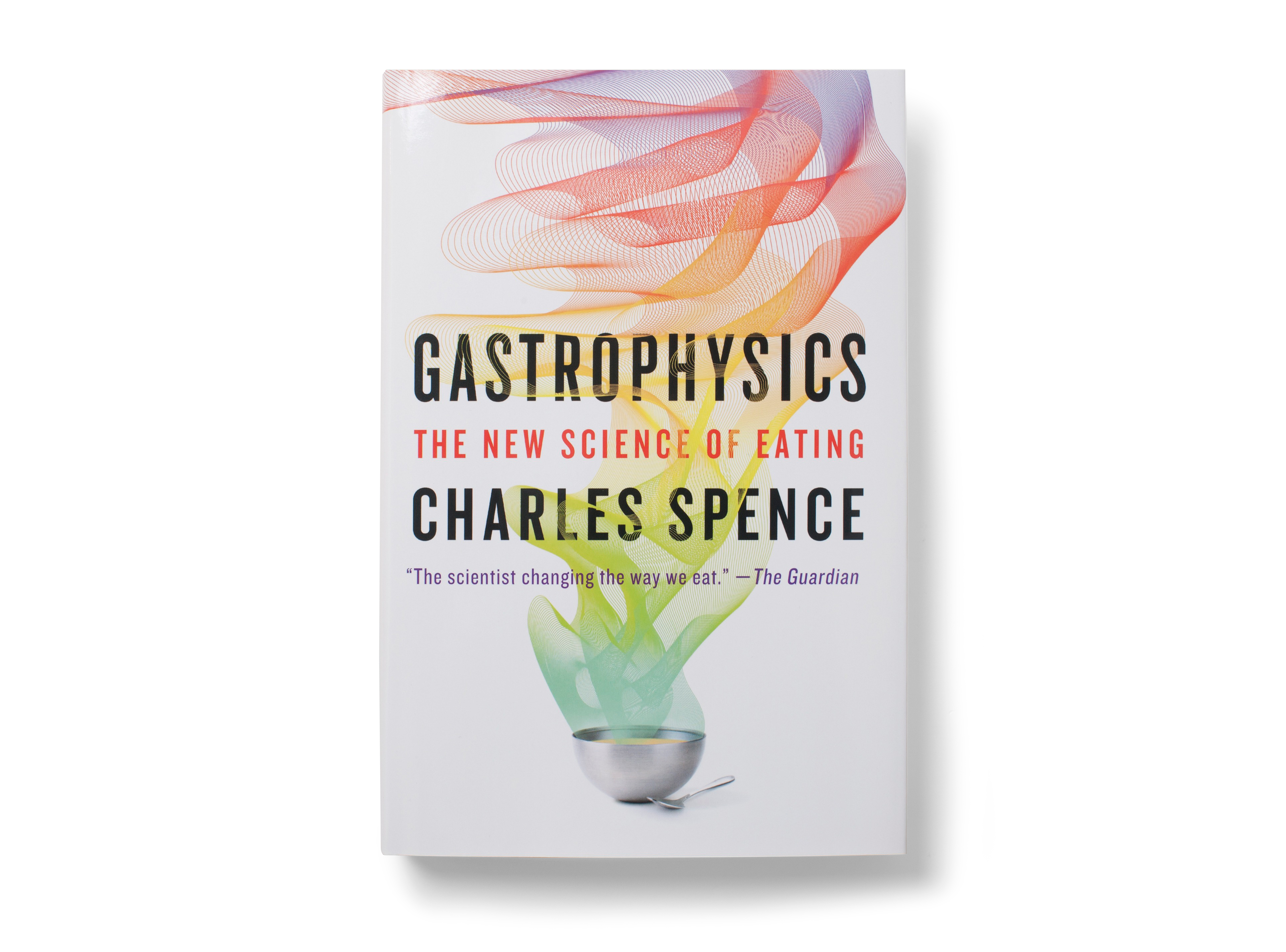 gastrophysics-the-new-science-of-eating