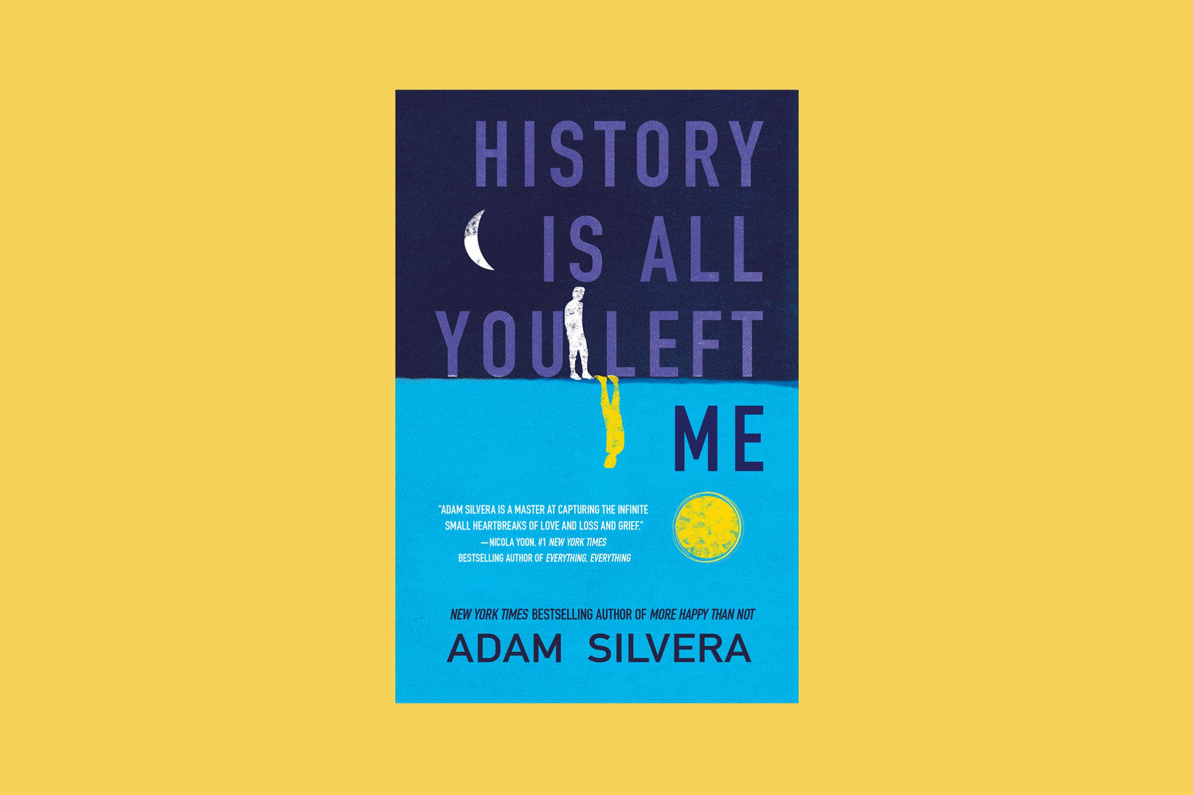 History Is All You Left Me is one of the 10 best young adult books of 2017