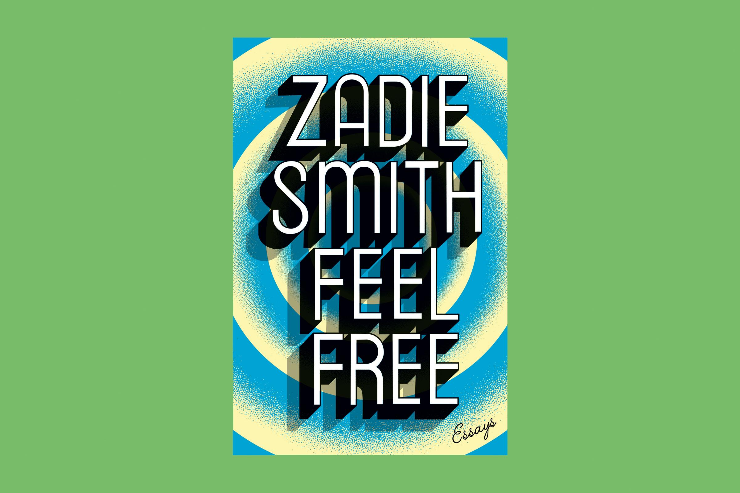 Zadie Smith Feel Free