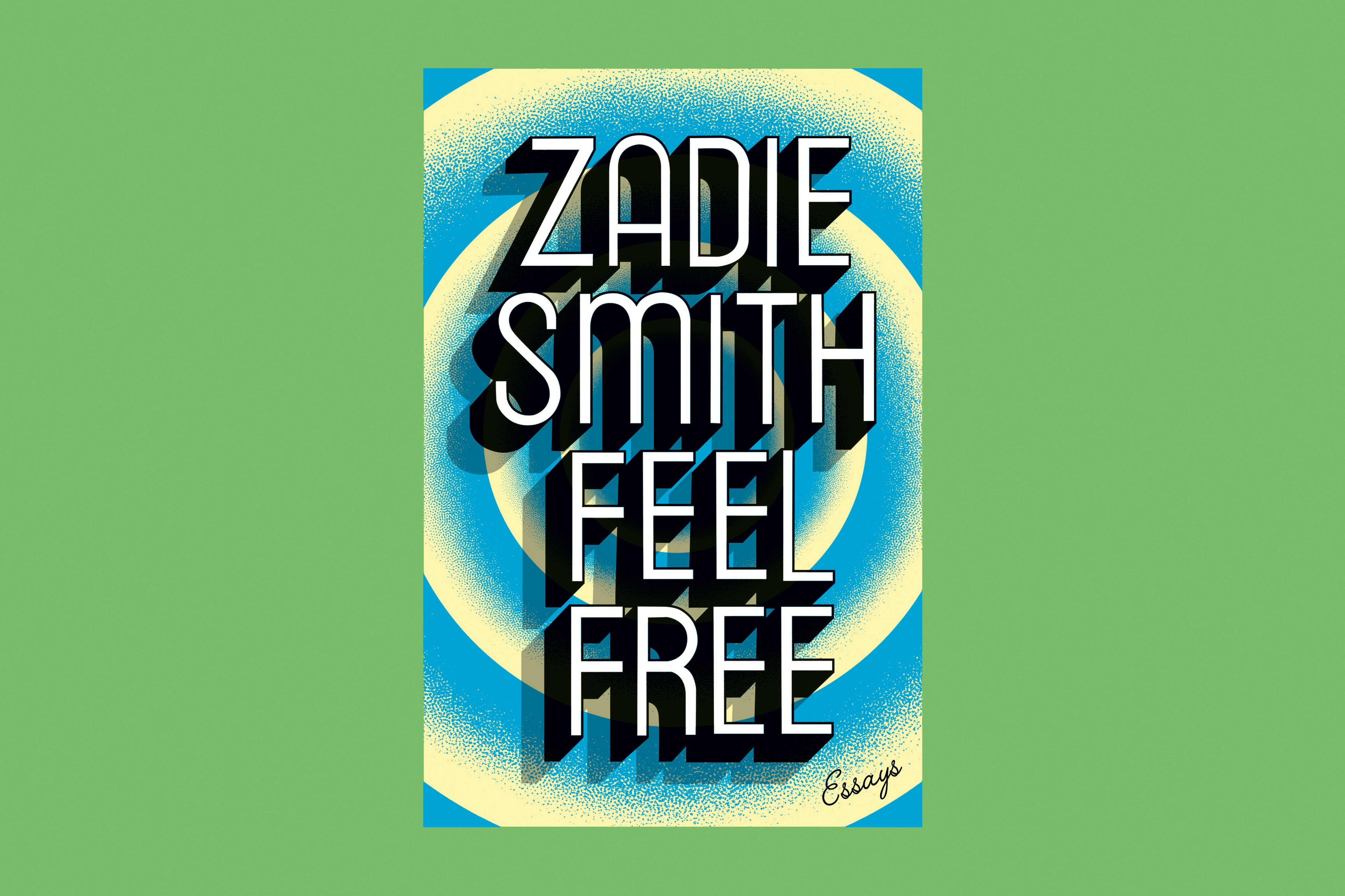 Feel Free is Smith’s second essay collection; her first was 2009’s Changing My Mind.