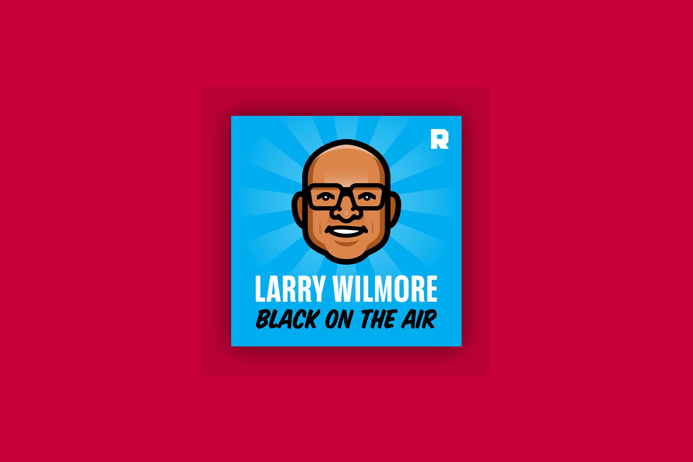 Larry Willmore Black on the Air podcast