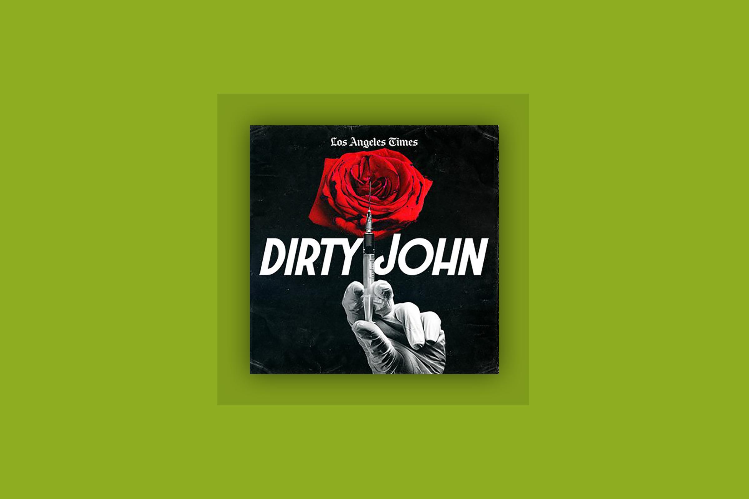 Dirty John The Los Angeles Times podcast