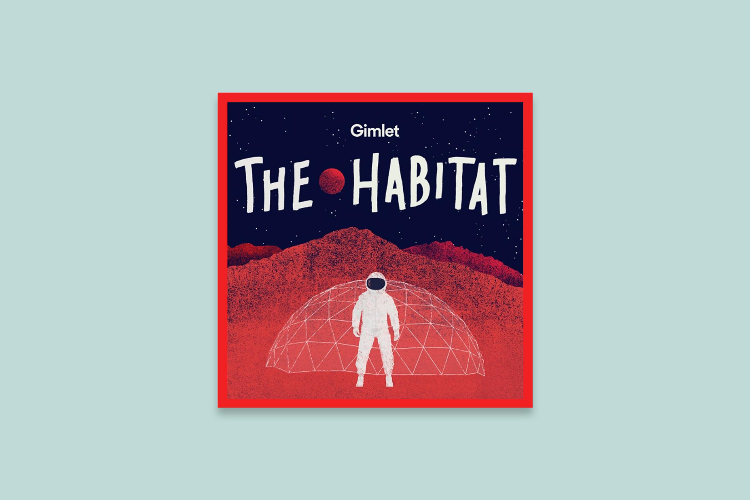 Best Podcasts so far 2018 the habitat