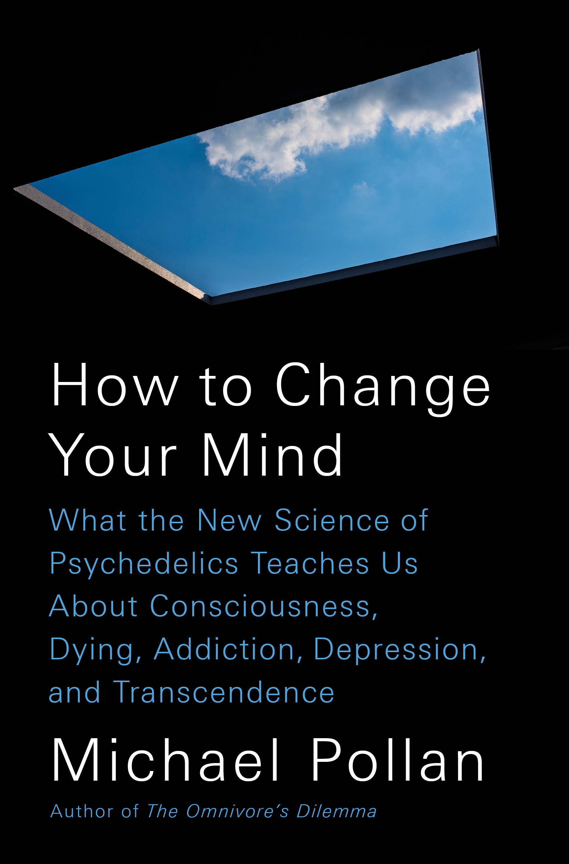 Michael Pollan How to Change Your Mind