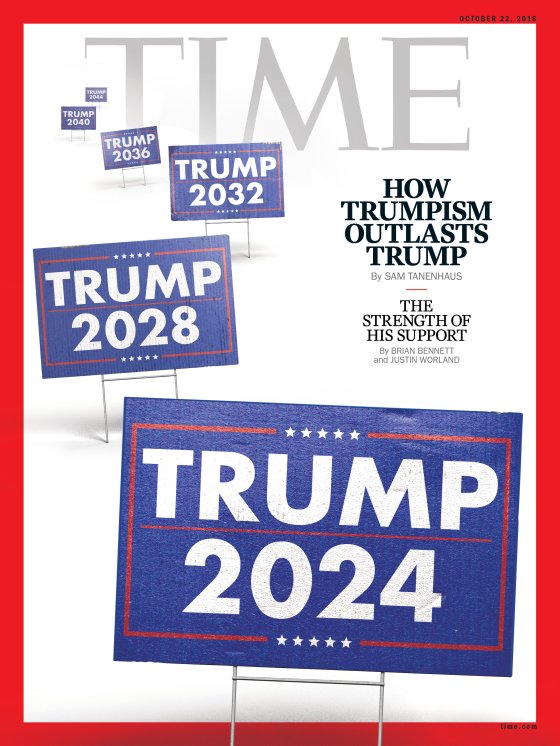 How Trumpism Outlasts Trump Time Magazine Cover