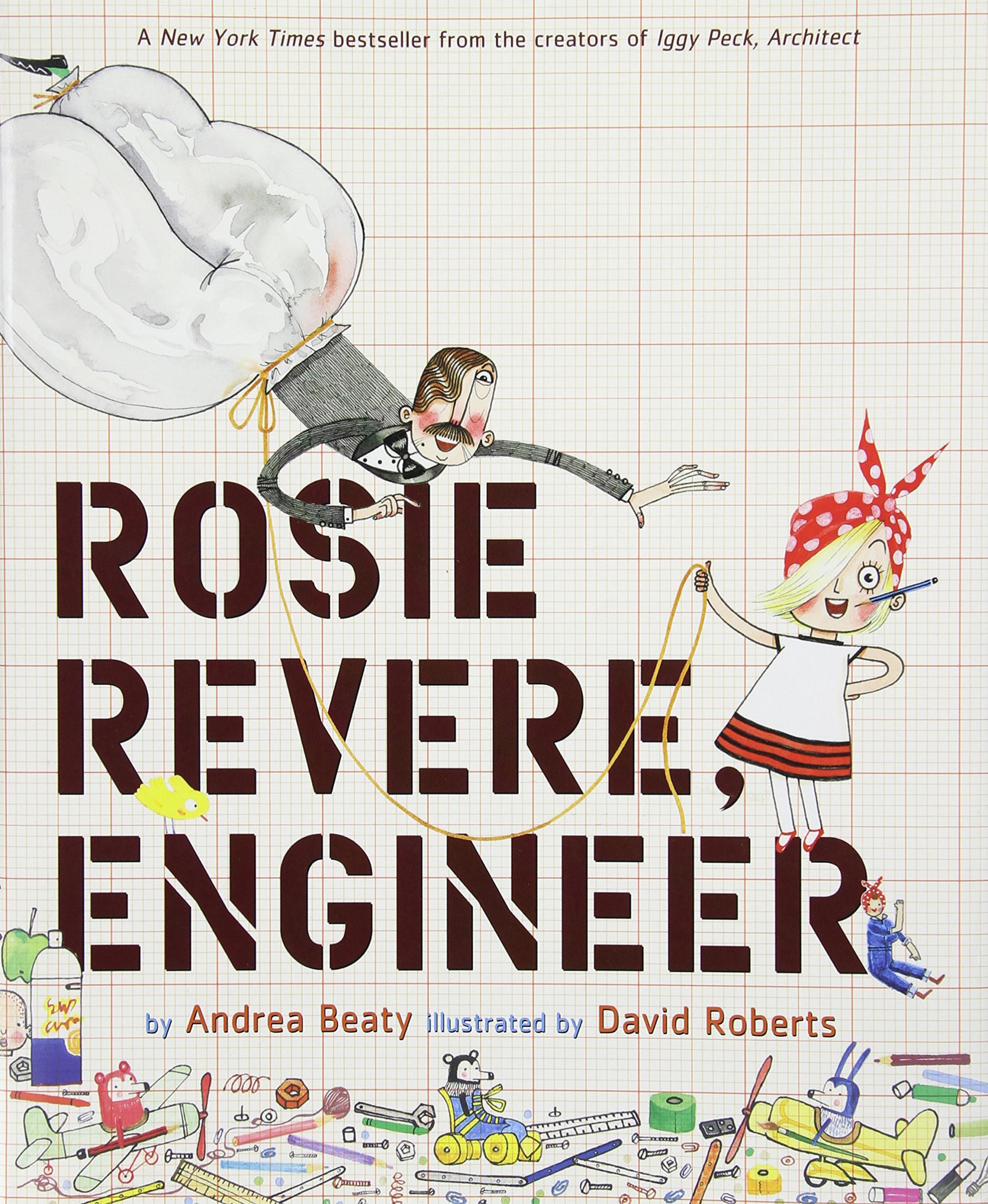 Rosie Revere, Engineer, Andrea Beaty and David Roberts