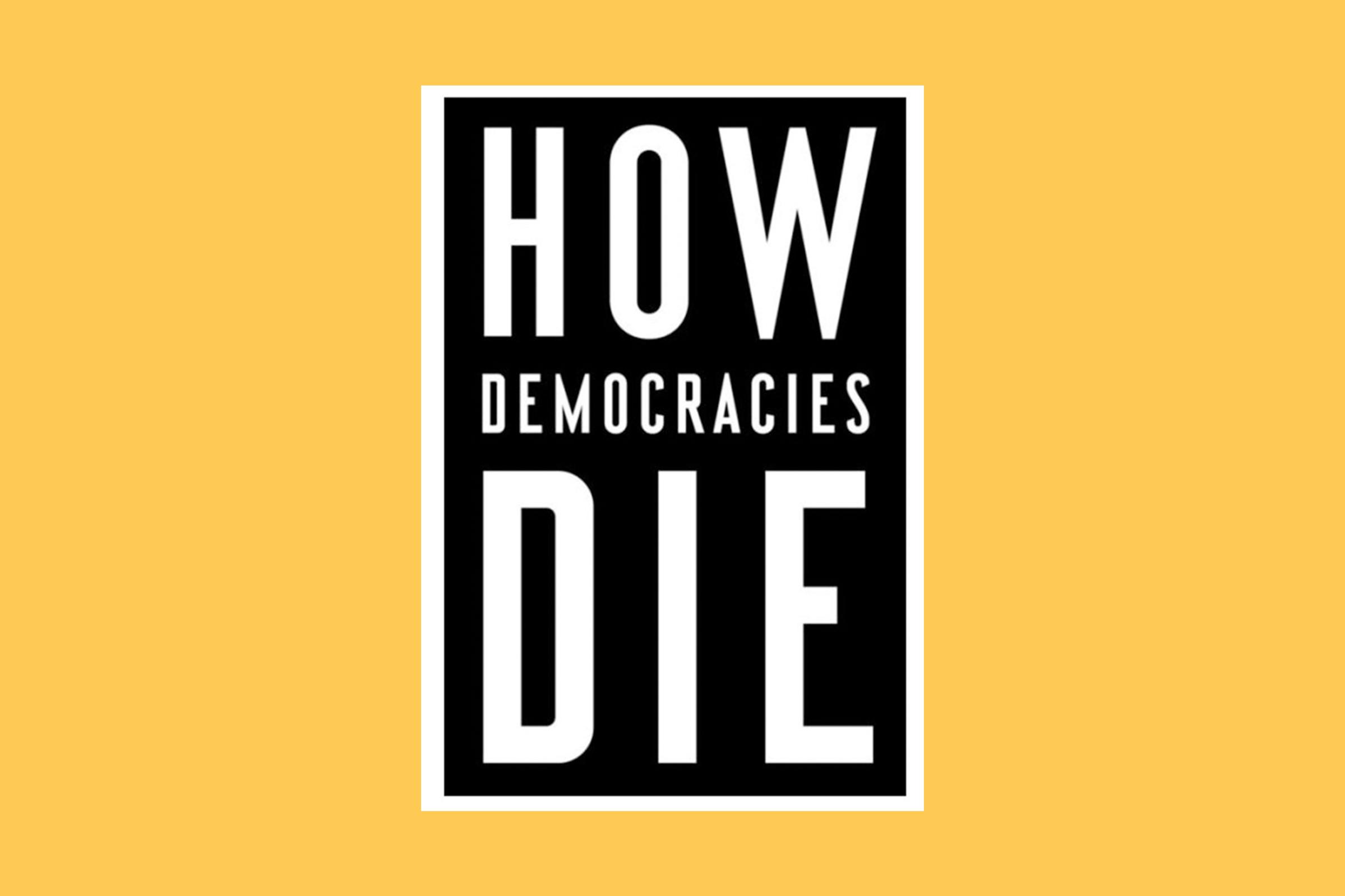 How Democracies Die, Steven Levitsky and Daniel Ziblatt, Crown