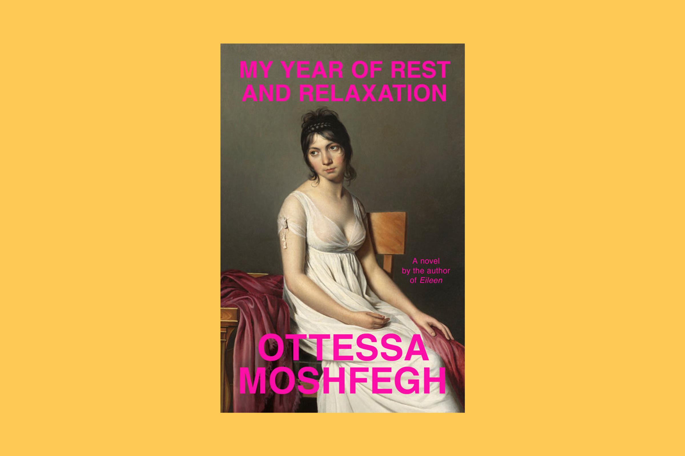 My Year of Rest and Relaxation, Ottessa Moshfegh, Penguin Press