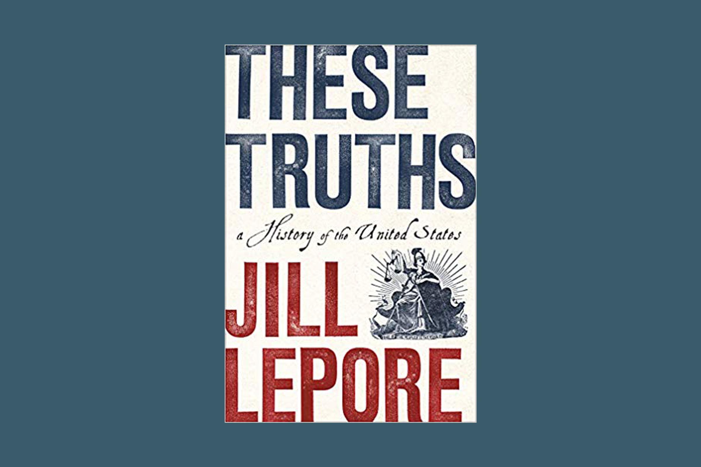 These Truths, Jill Lepore, Norton