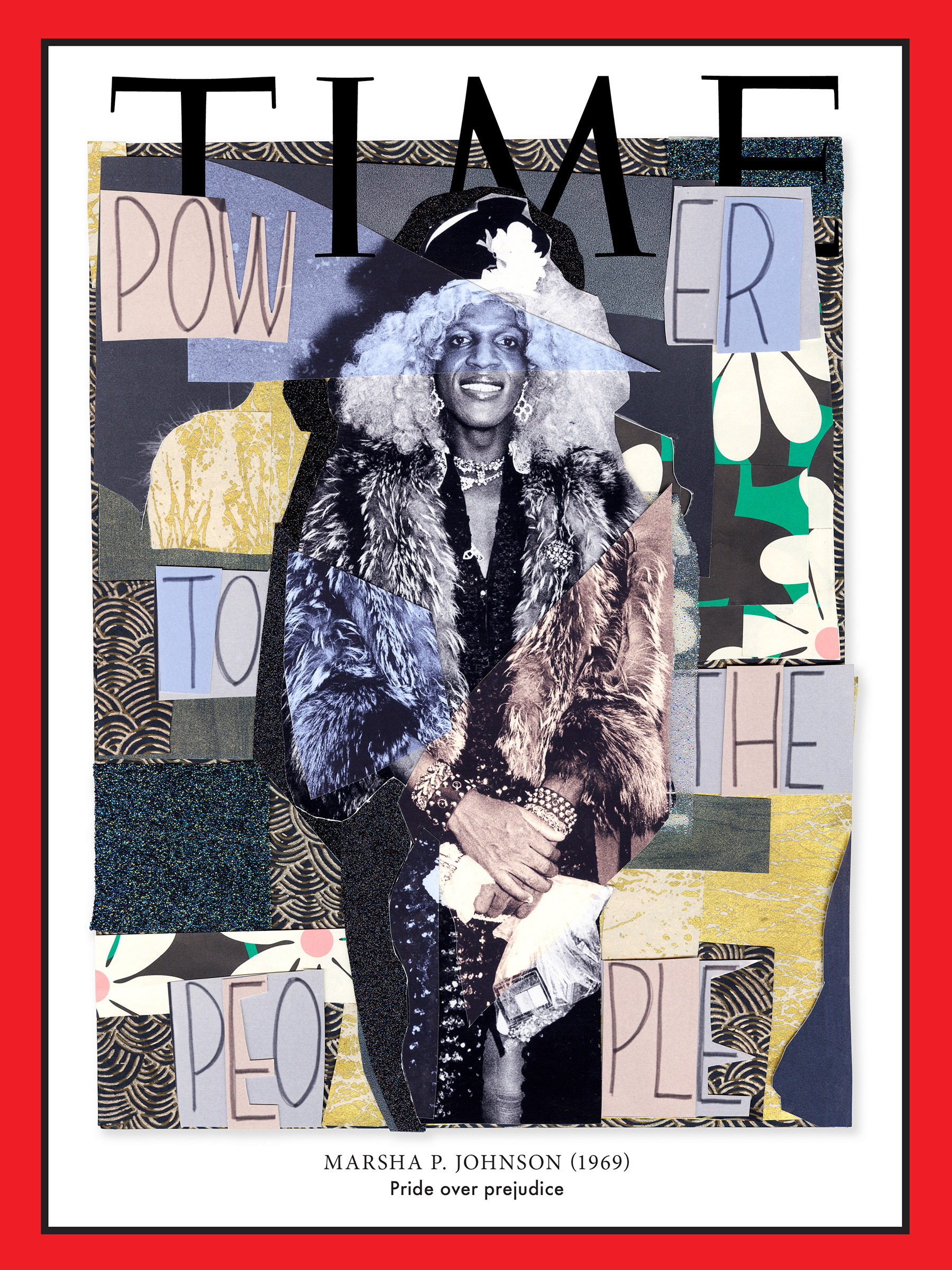 <a href="https://fineartamerica.com/featured/marsha-p-johnson-1969-time.html"><strong>Buy the cover art→</strong></a> (Art by Mickalene Thomas for TIME; Johnson: Arlene Gottfried—Daniel Cooney Fine Art; Sign: Diana Davies © NYPL/Art Resource, NY)