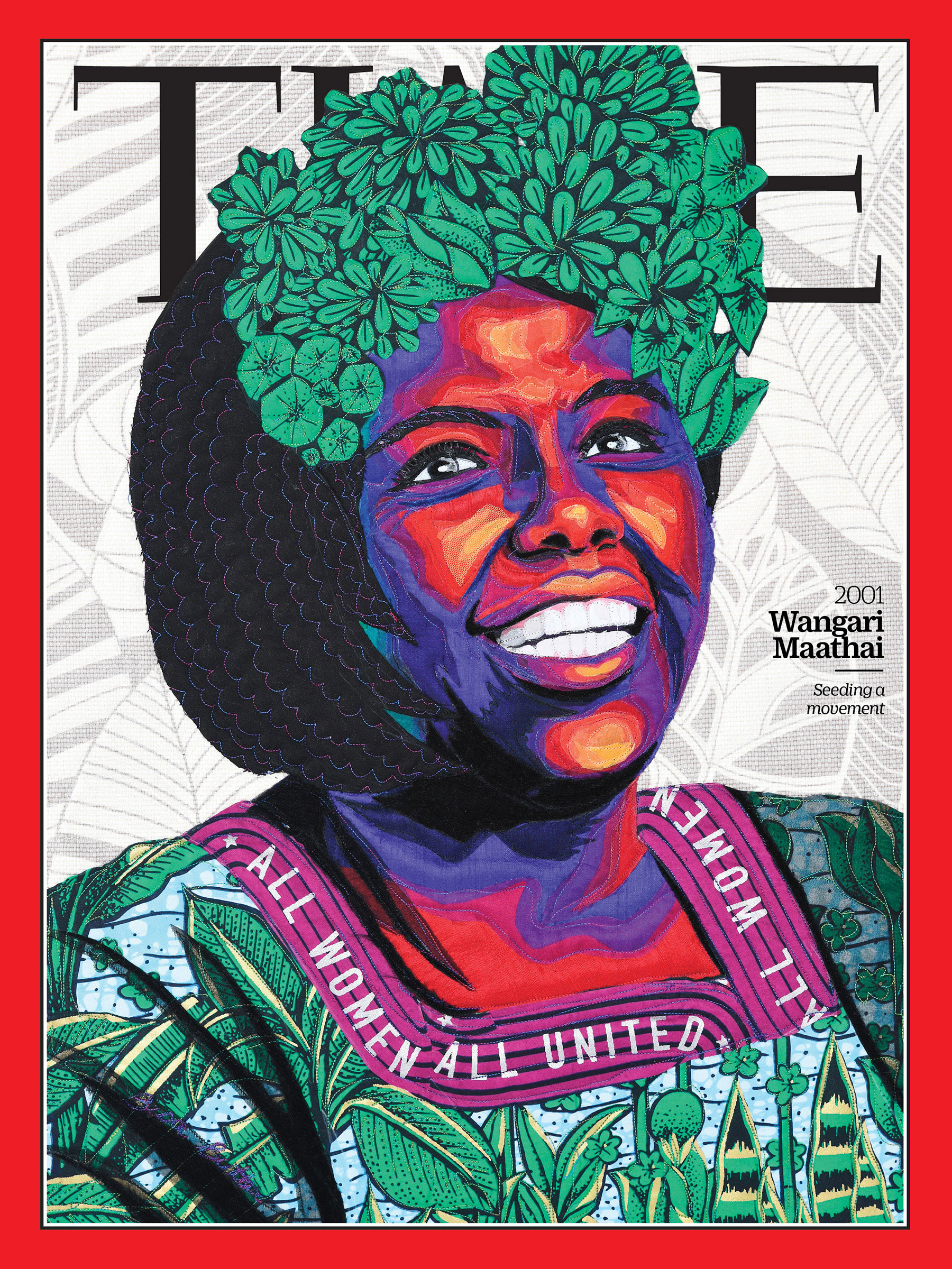 <a href="https://fineartamerica.com/featured/wangari-maathai-2001-time.html"><strong>Buy the cover art→</strong></a> (Art by Bisa Butler for TIME; Clemens Scharre—The Right Livelihood Foundation)