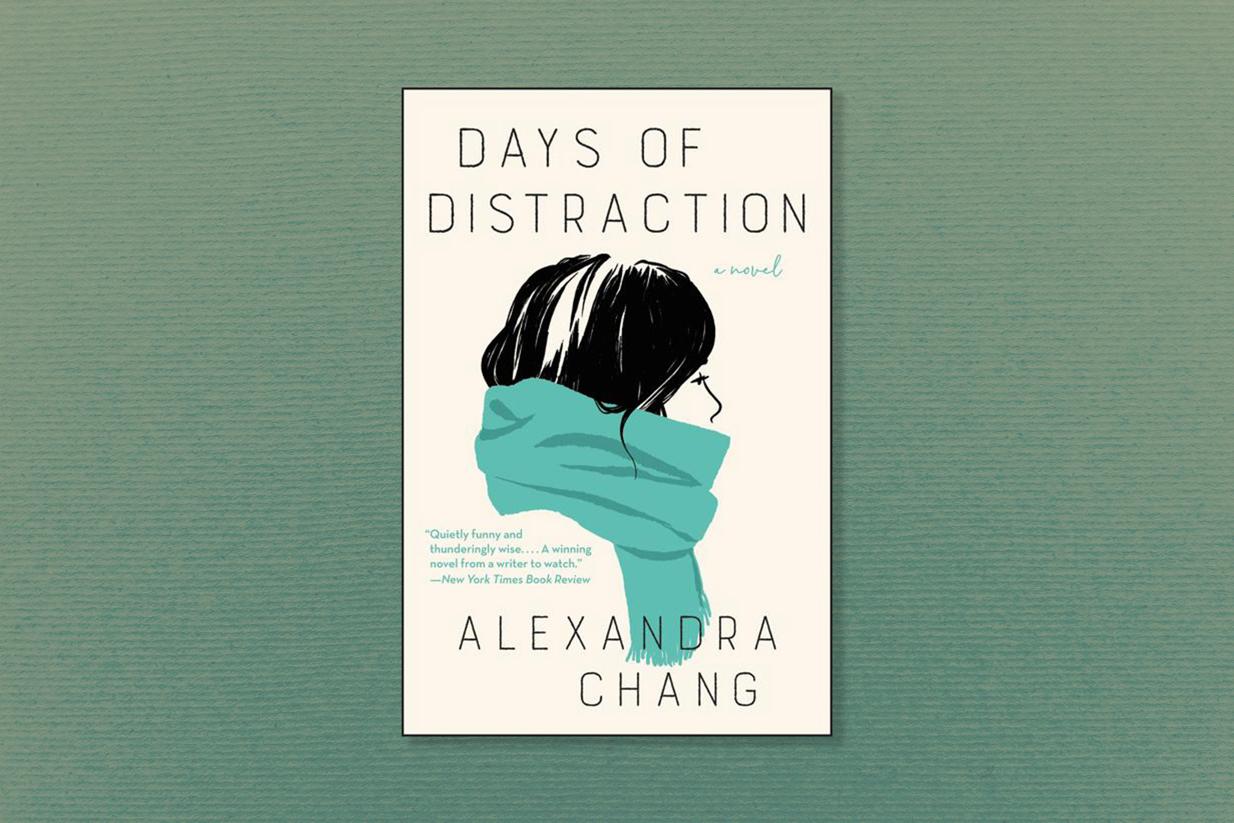 Days of Distraction, by Alexandra Chang