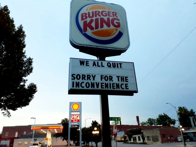 Staff at a Burger King in Lincoln, Nebraska announced their resignations on the sign outside the restaurant.