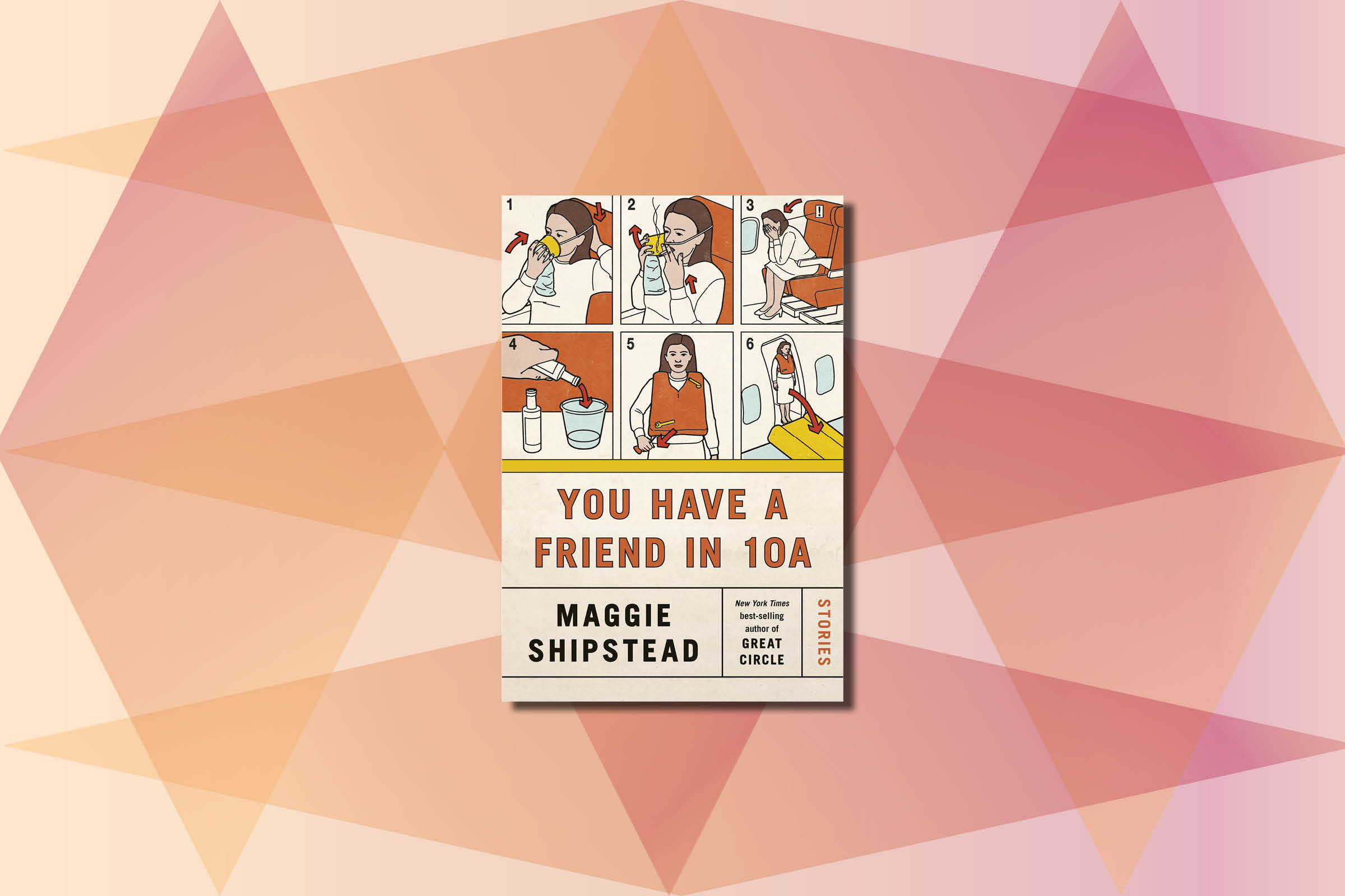 'You Have a Friend in 10A' is Maggie Shipstead's first short story collection.