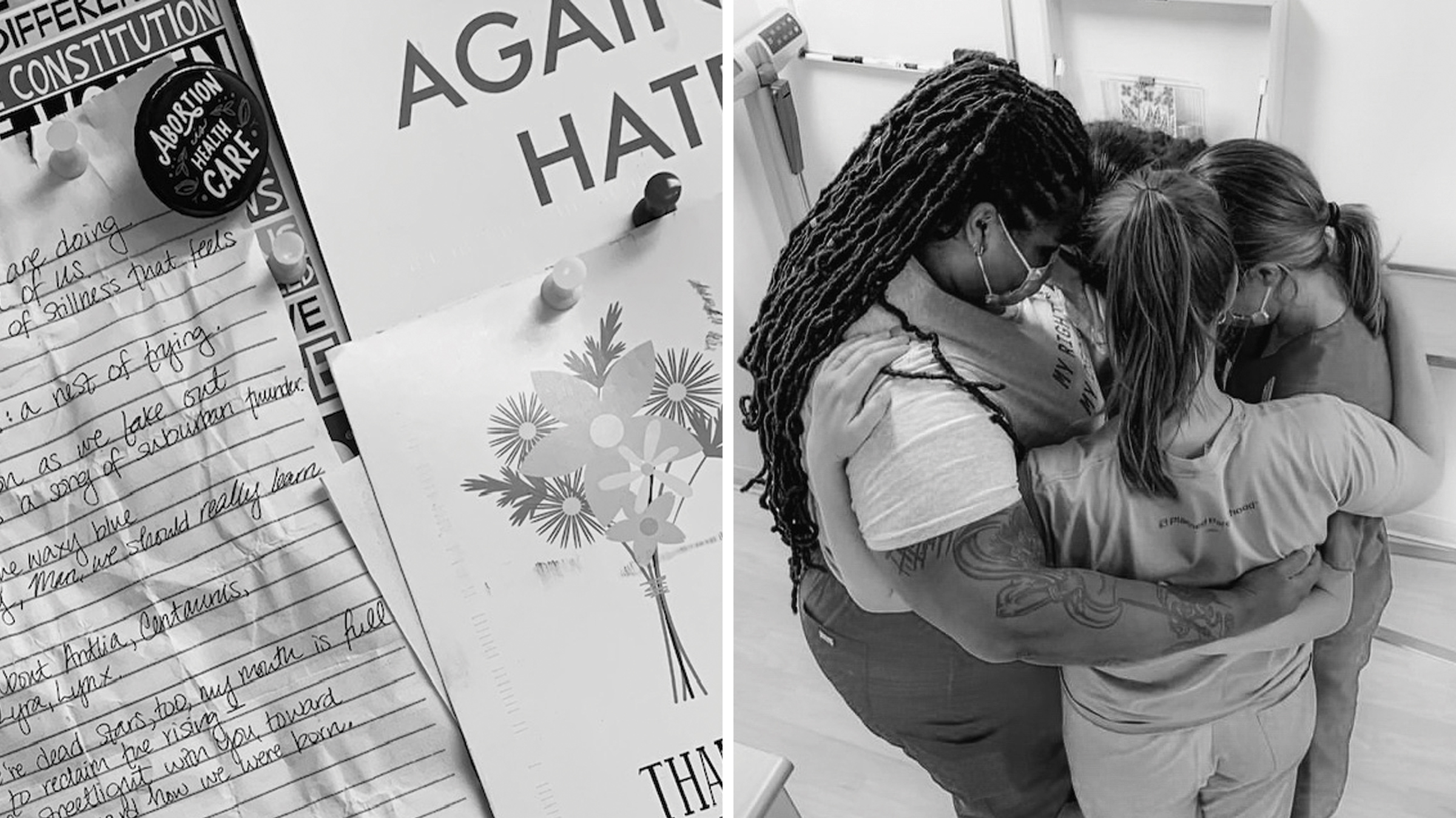Left: Ada Limón's poem "Dead Stars" hangs in Matthew's workplace; Right: Clinic staff members embrace shortly after the Dobbs decision was announced in June (Courtesy Hannah Matthews)