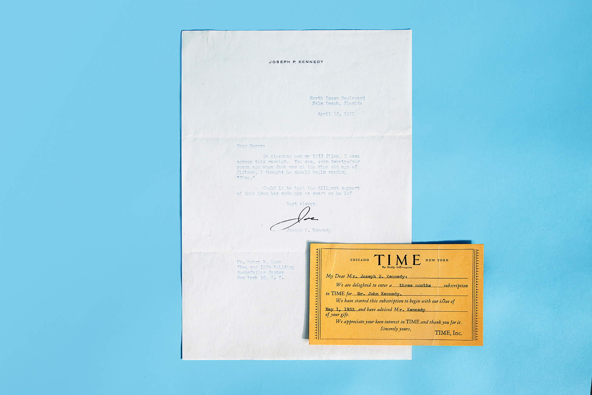 John F. Kennedy TIME Subscription: Joe Kennedy, father of President John F. Kennedy, sent a letter to Luce in 1957 with a gift subscription receipt enclosed. Kennedy wrote, “You see, even twenty-four years ago when Jack was at the ripe old age of fifteen, I thought he should begin reading ‘Time.’ Could it be that the diligent support of this idea has made him as smart as he is?”