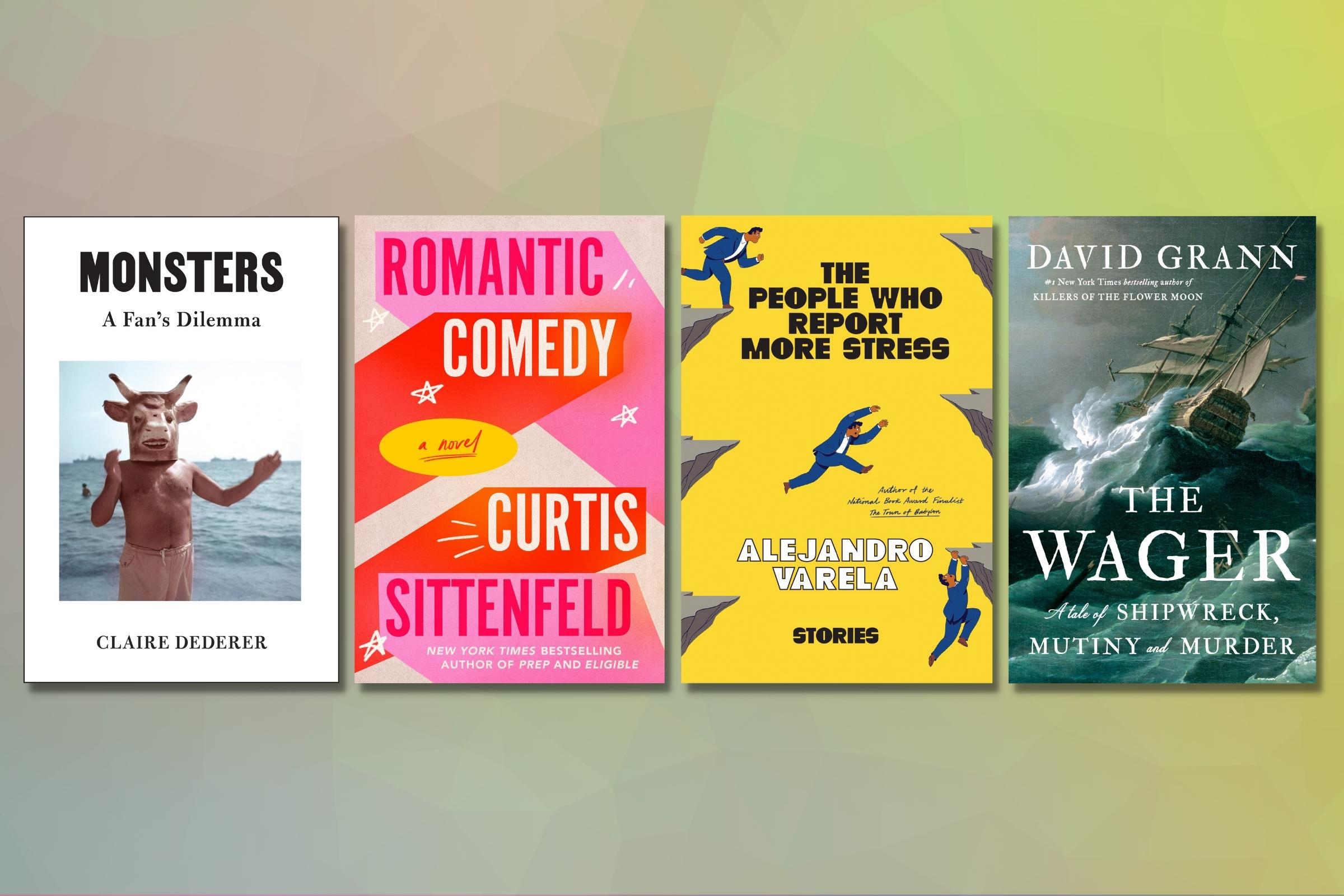 From Curtis Sittenfeld's 'Romantic Comedy' to David Grann's 'The Wager,' these are the best new books to read this month.
