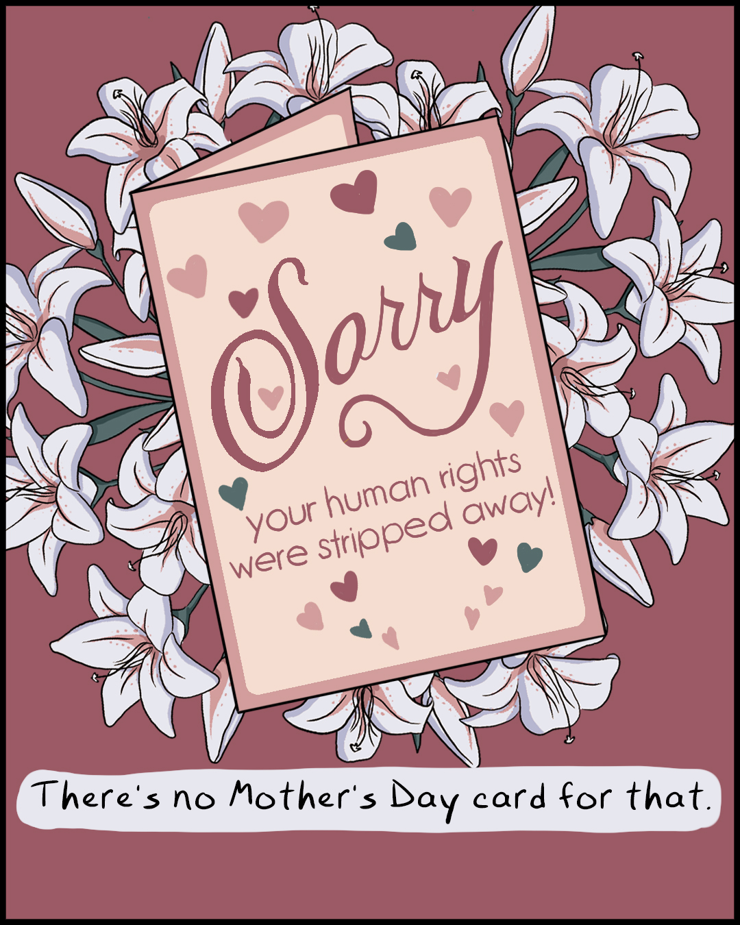 Flowers and Cards Are Nice. I'd Rather Have Bodily Autonomy