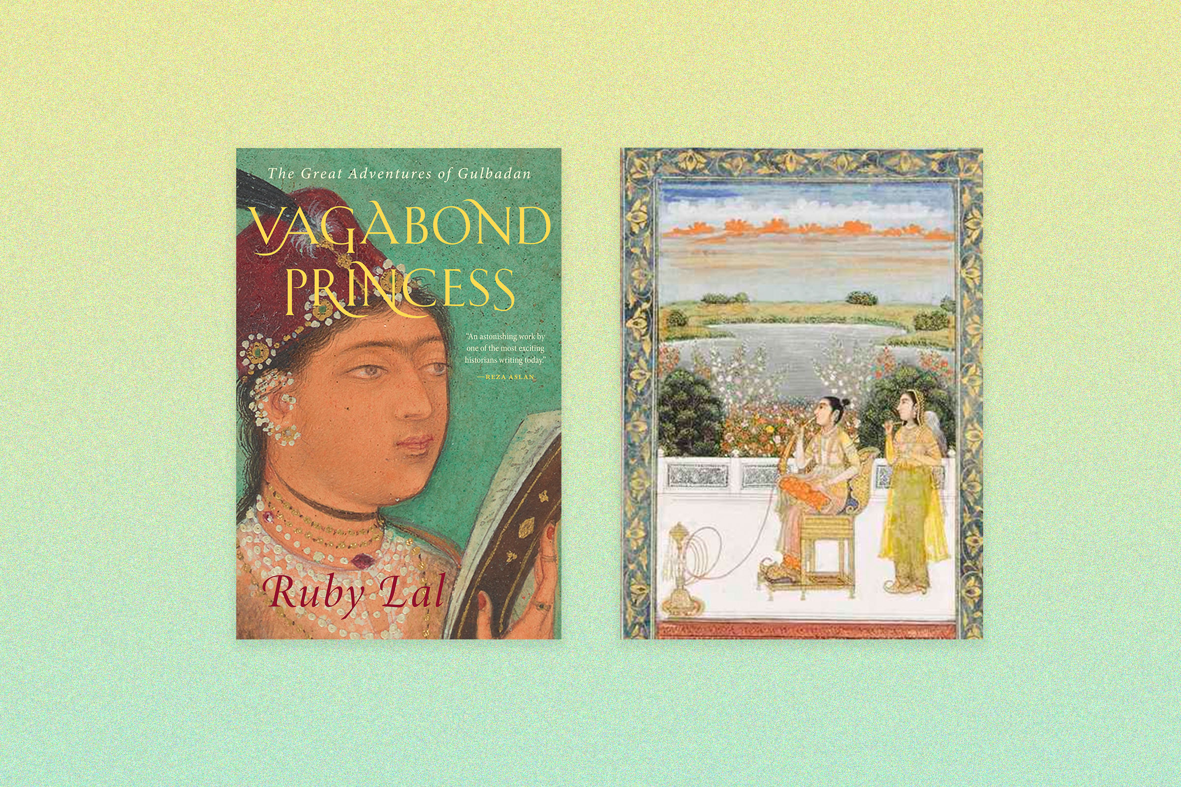 The cover art for Vagabond Princess by Ruby Lal; Gulbadan Begum smoking on a terrace
