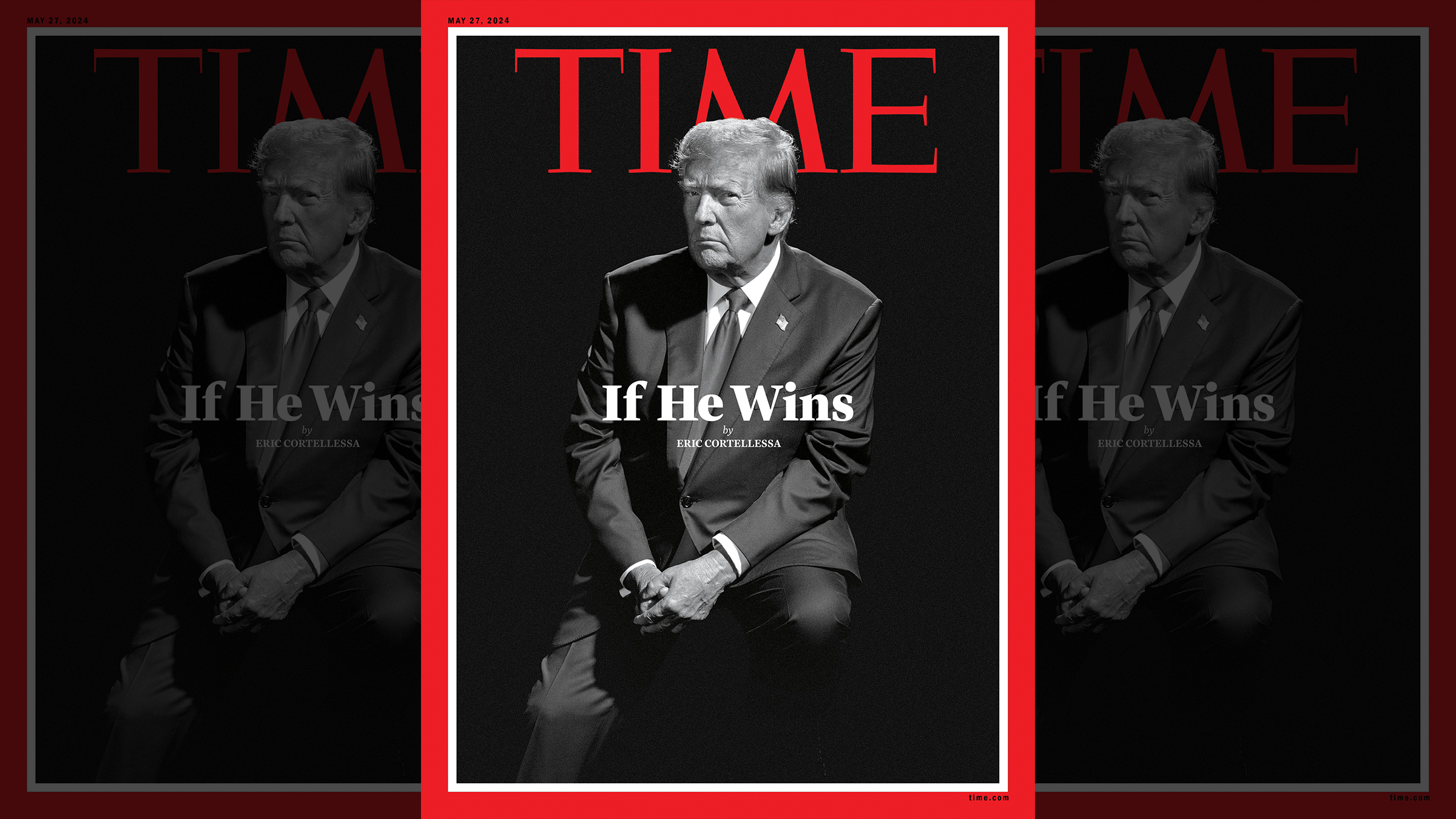The Story Behind Time’s ‘If He Wins’ Donald Trump Cover
